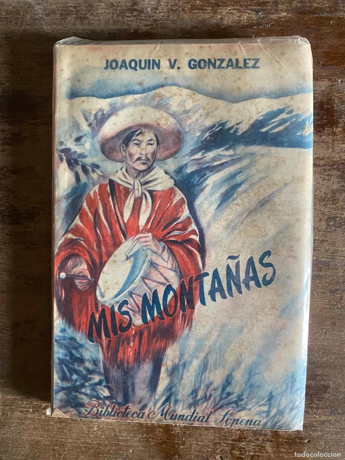 Libros: Joaquin V. Gonzalez - Mis Monta�as