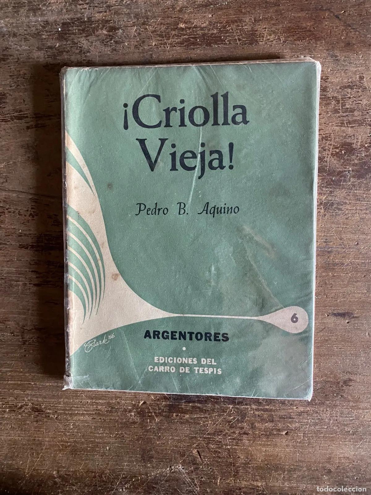 Libros: Pedro B. Aquino - Criolla Vieja!