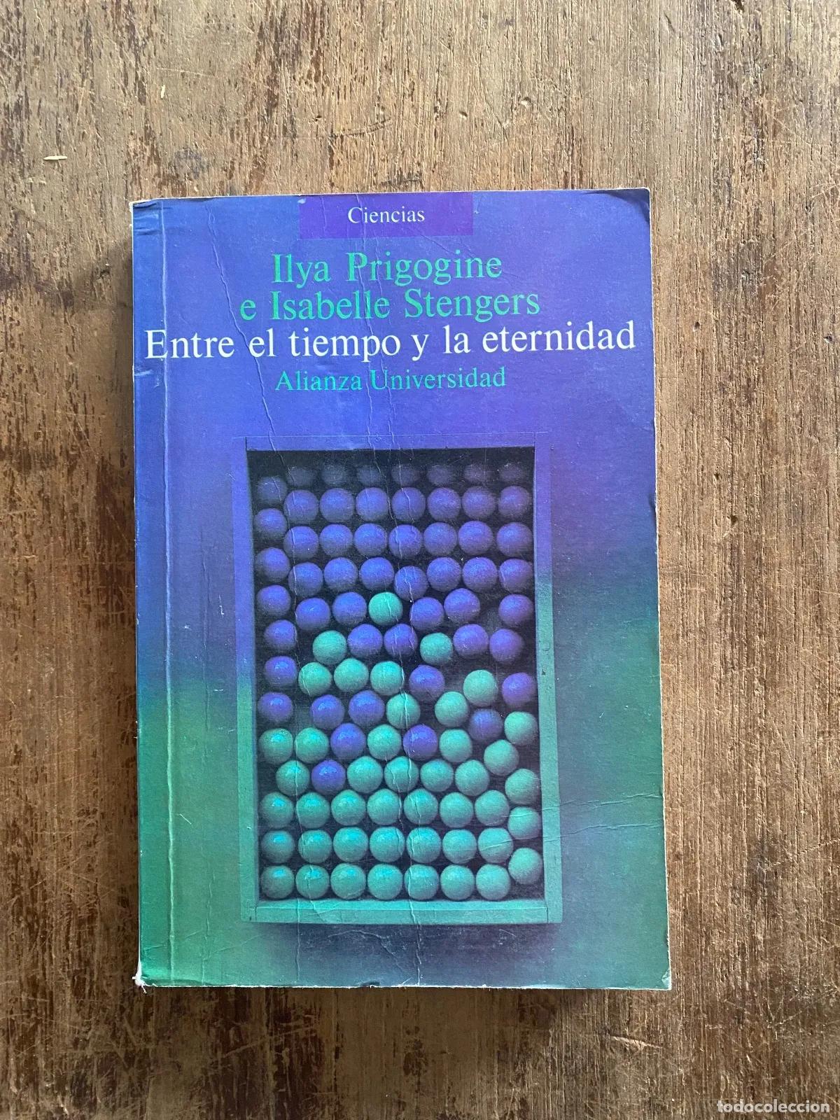 Libros: Ilya Prigogine e Isabelle Stengers - Entre el tiempo y la eternidad
