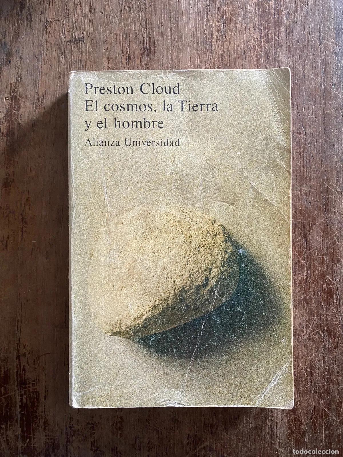books: Preston Cloud - El cosmos, la Tierra y el hombre