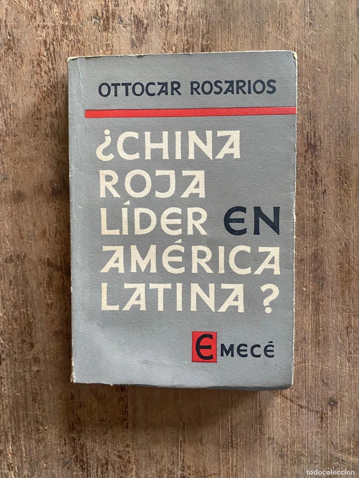 Libros: Ottocar Rosarios - China Roja Lider en America Latina?