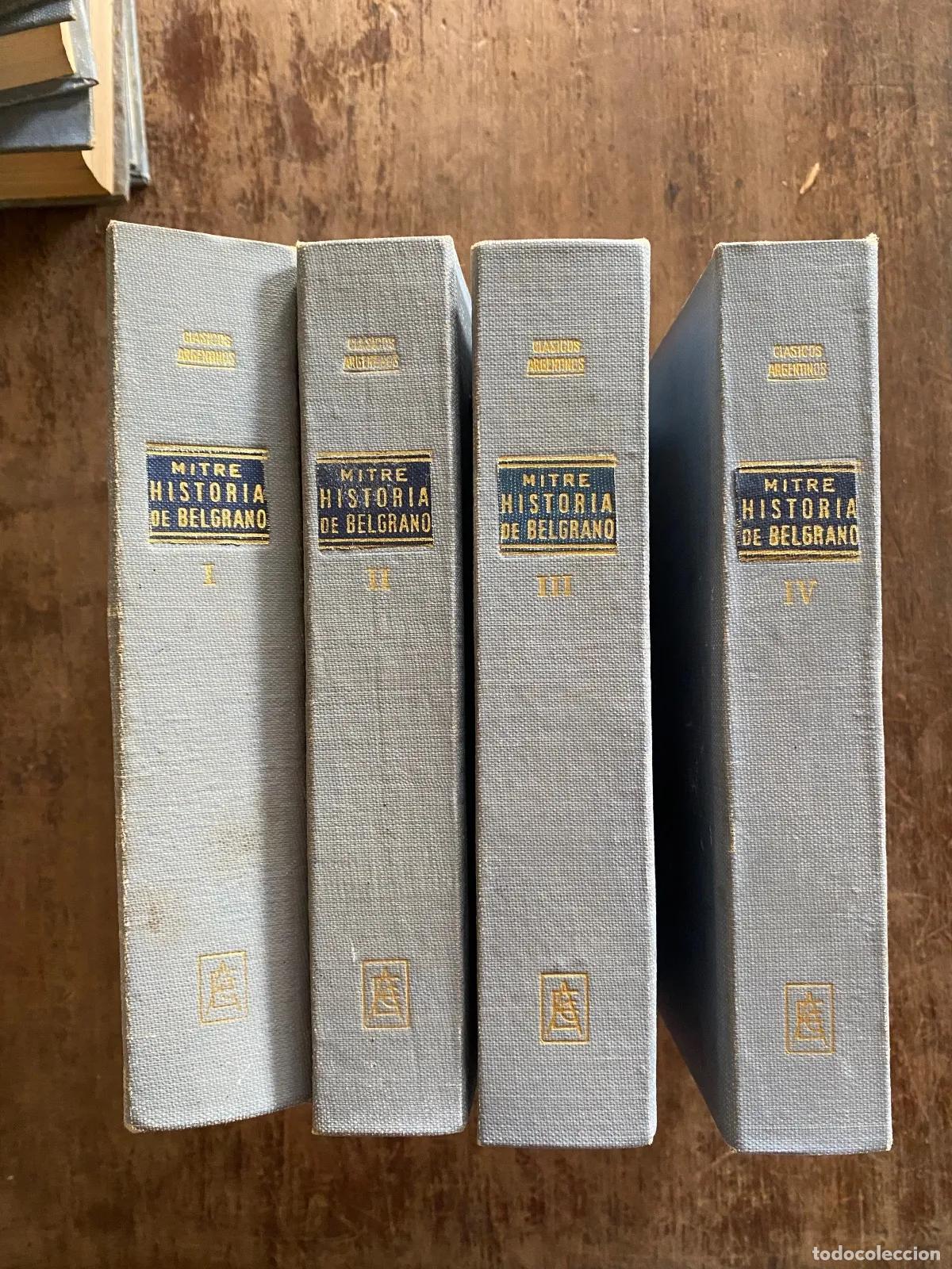 Libros: Bartolome Mitre - Historia de Belgrano y de la Independencia Argentina