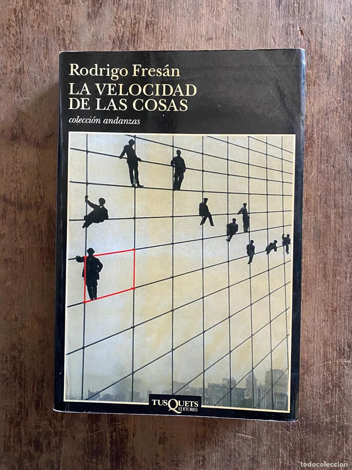 B&uuml;cher: Rodrigo Fresan - La velocidad de las cosas