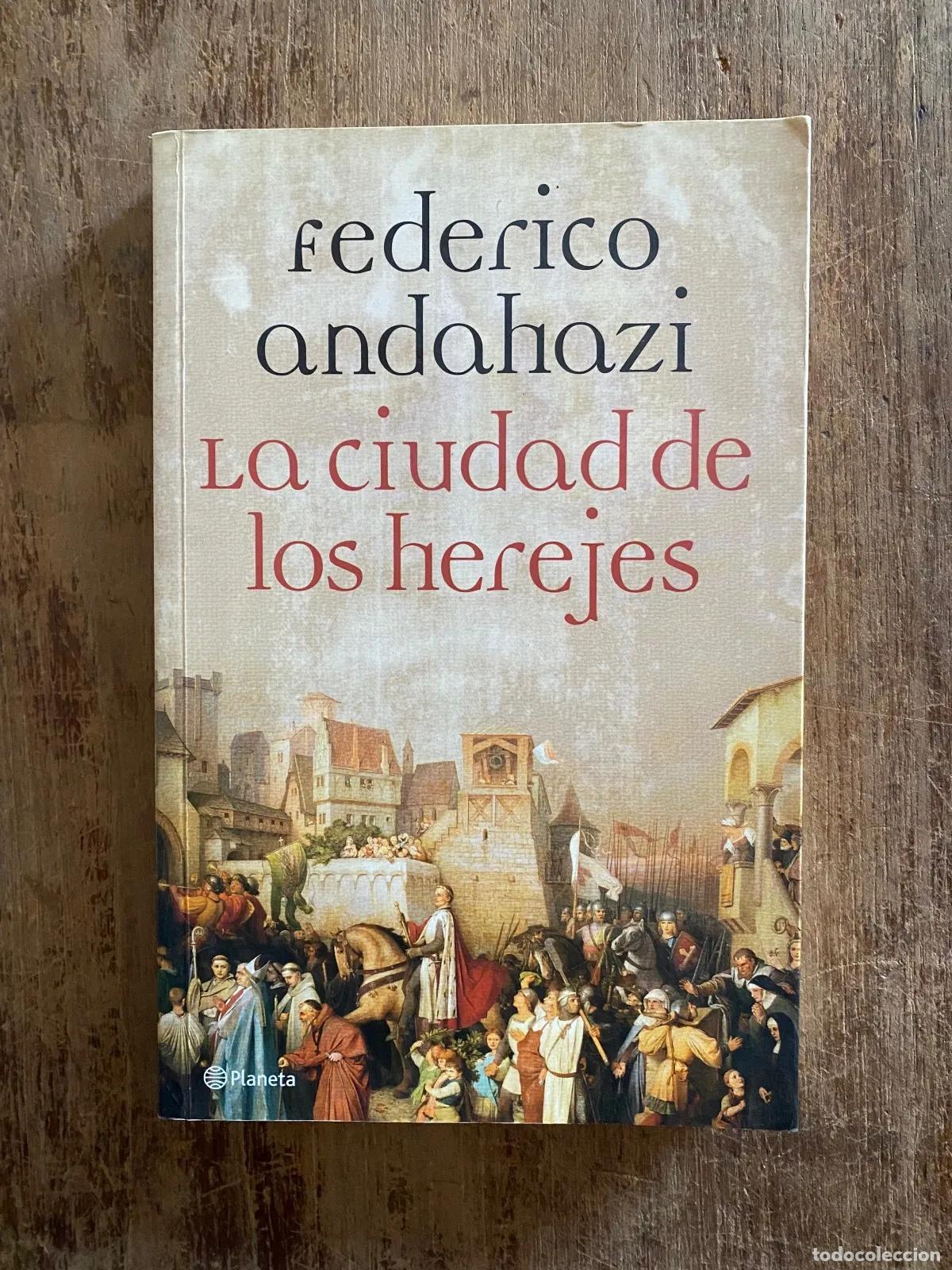 B&uuml;cher: Federico Andahazi - La ciudad de los herejes