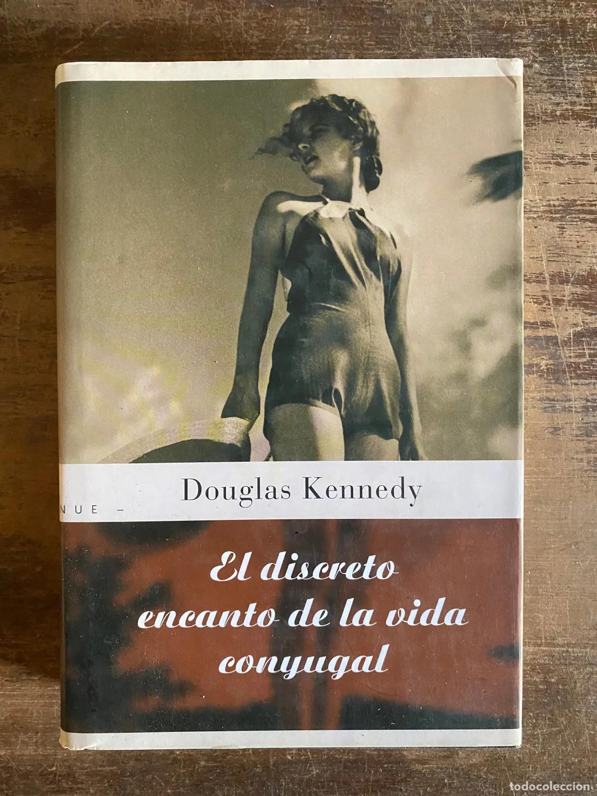 B&uuml;cher: Douglas Kennedy - El discreto encanto de la vida conyugal