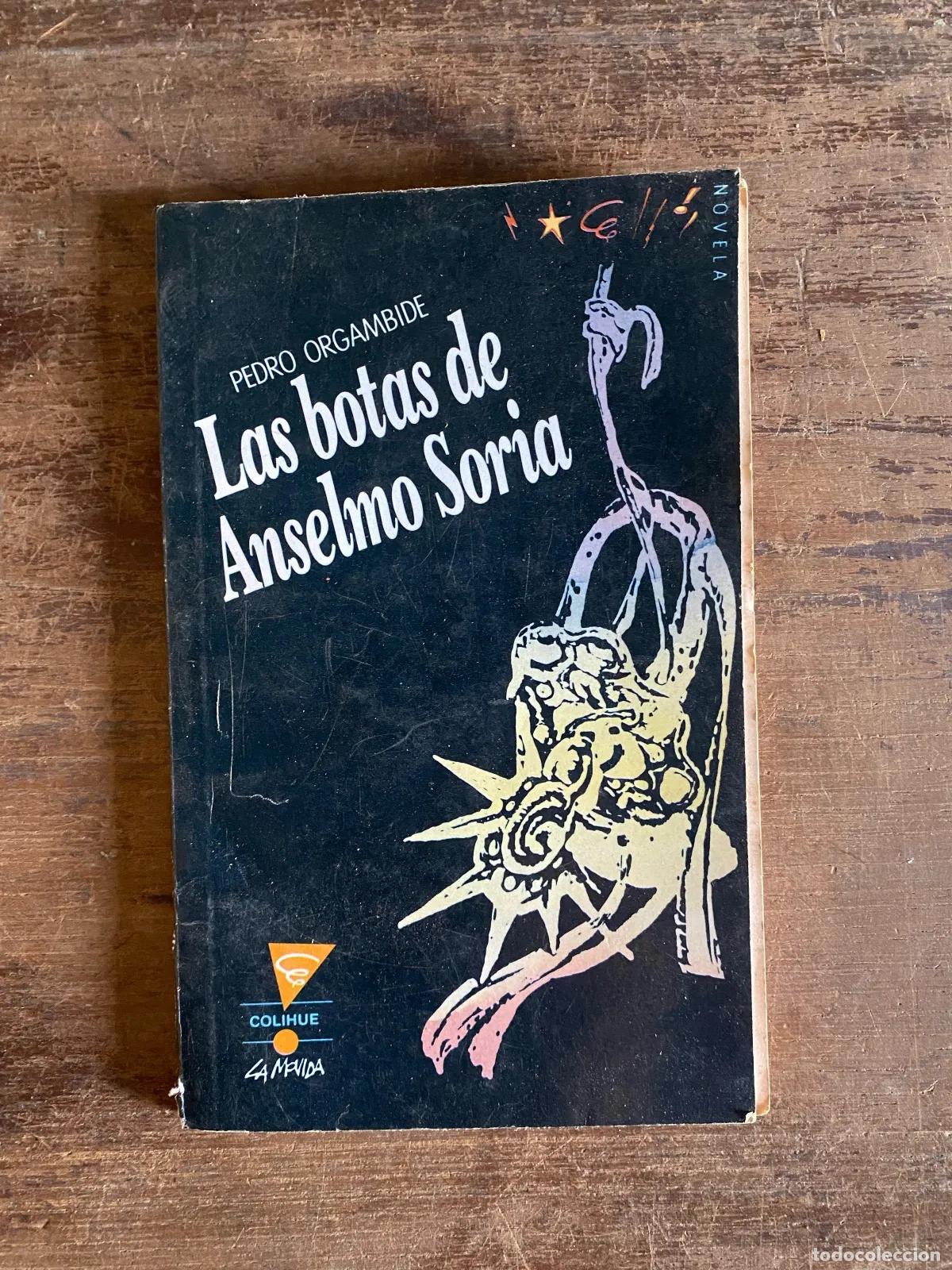 Libros: Pedro Orgambide - Las botas de Anselmo Soria - Foto 1