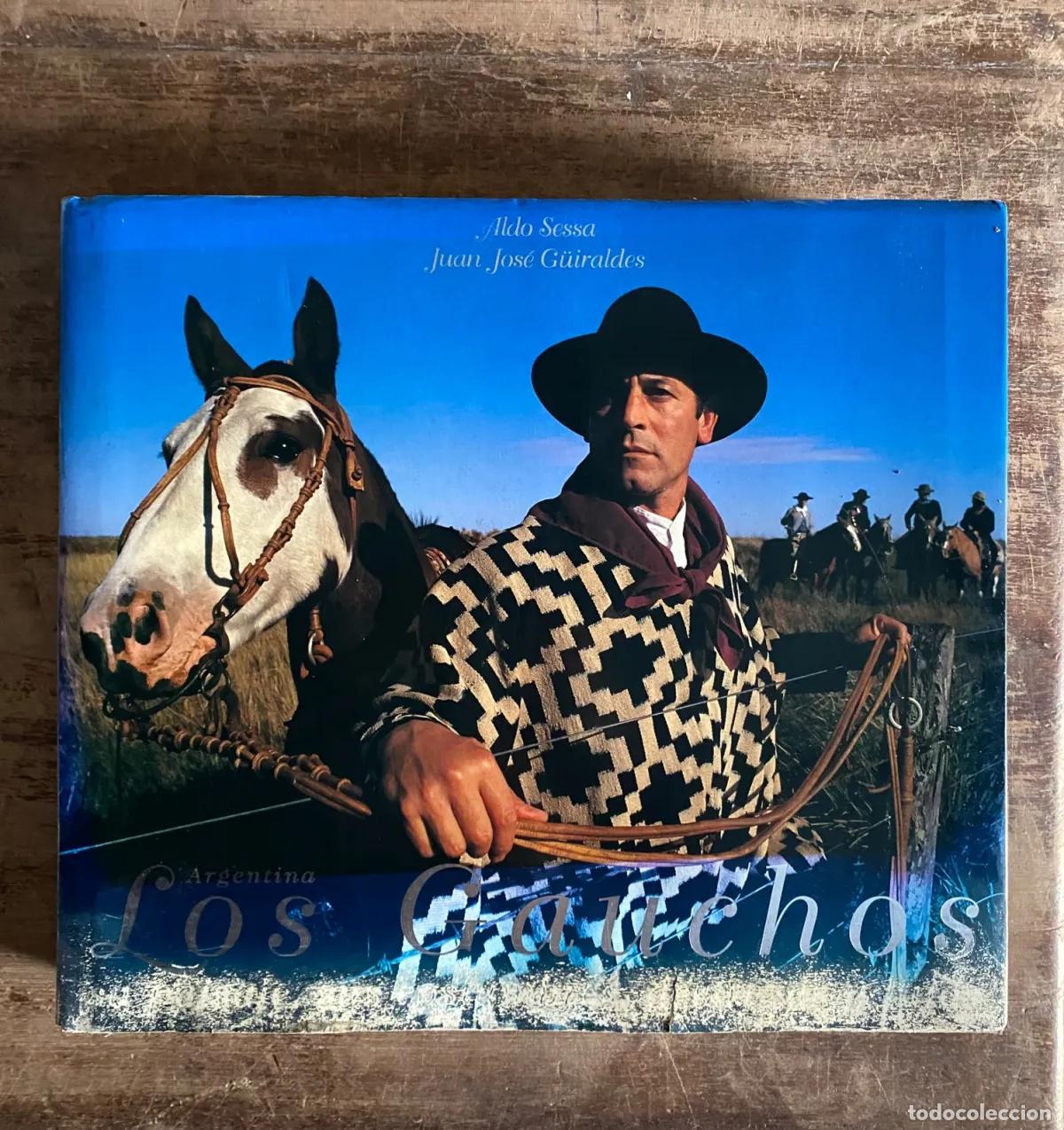 Livros em segunda m&atilde;o: Aldo Sessa; Juan Jose G�iraldes - Argentina, Los Gauchos