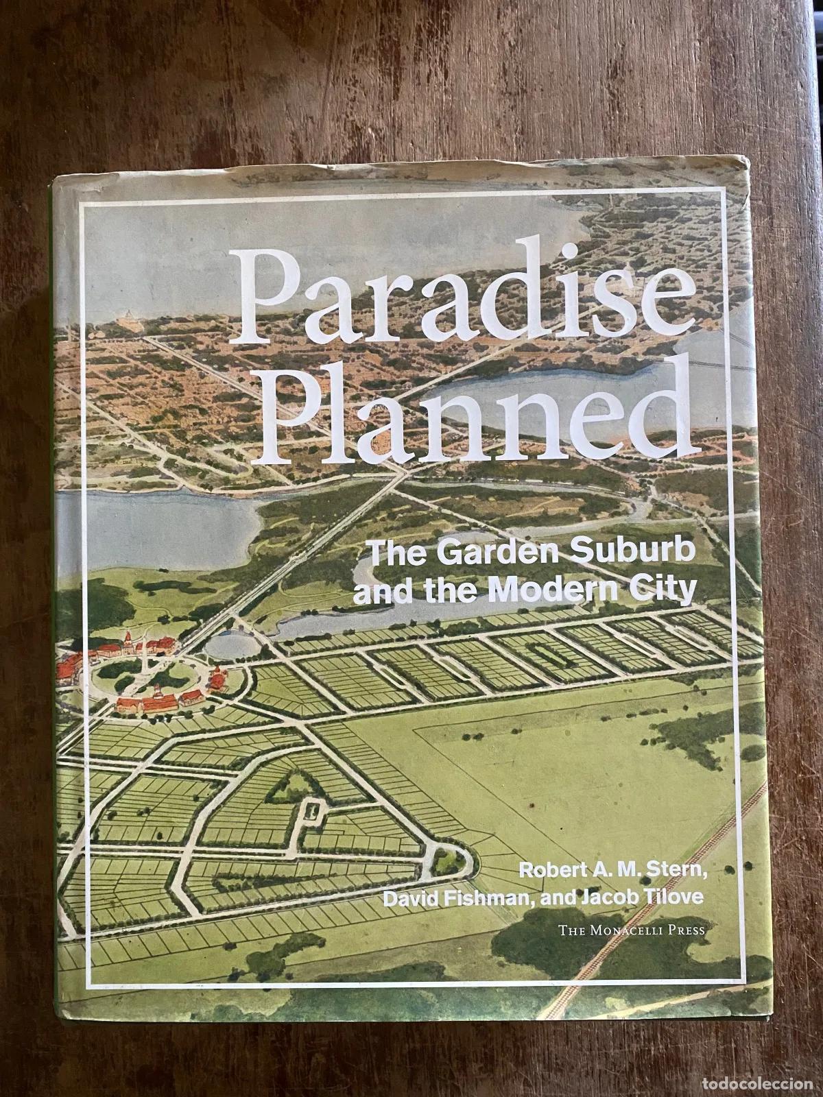 Livros em segunda m&atilde;o: Robert A. M. Stern, David Fishman, and Jacob Tilove - Paradise Planned: The Garden Suburb and the Mo
