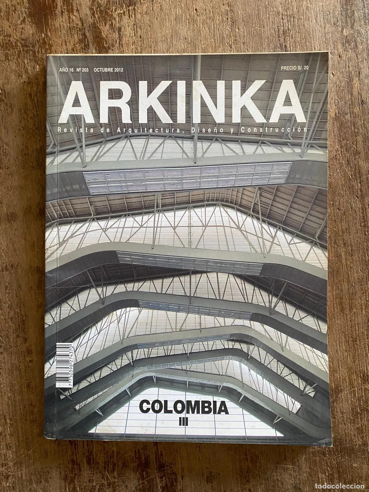 Libros: Arkinka: Revista de Arquitectura, Dise�o y Construccion, A�o 16 N� 203: Colombia III