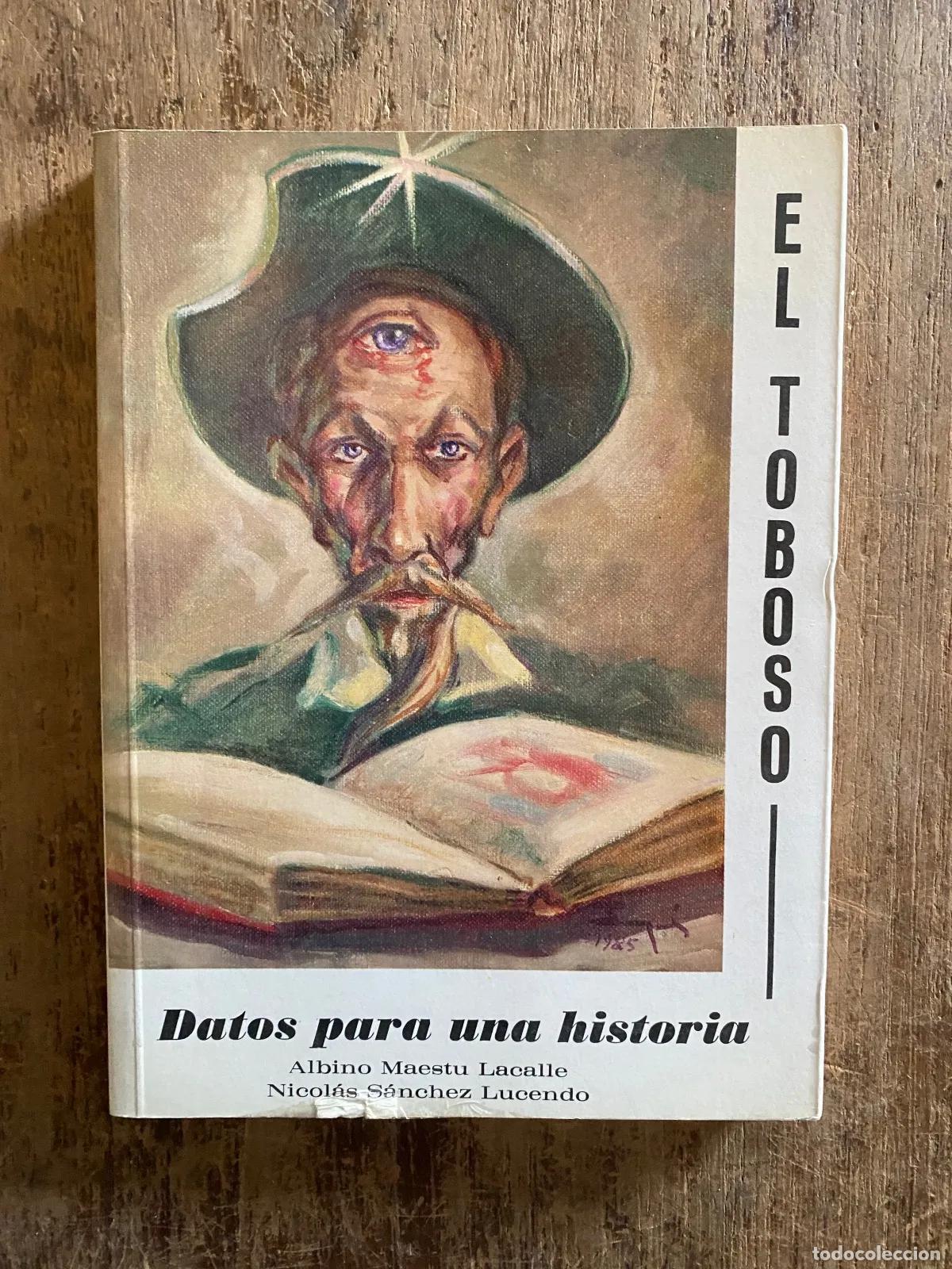 Libros: Albino Maestu Lacalle; Nicolas Sanchez Lucendo - El Toboso: Datos para una historia