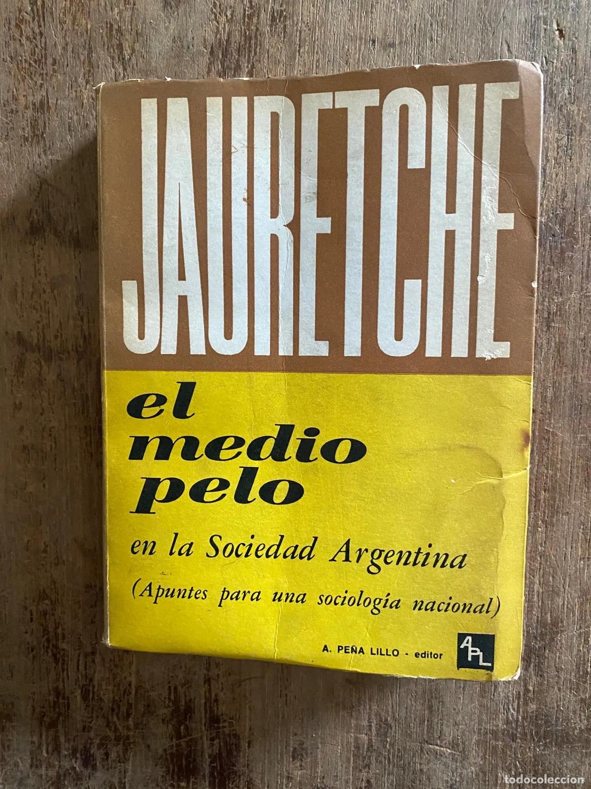 Livres: Arturo Jauretche - El medio pelo