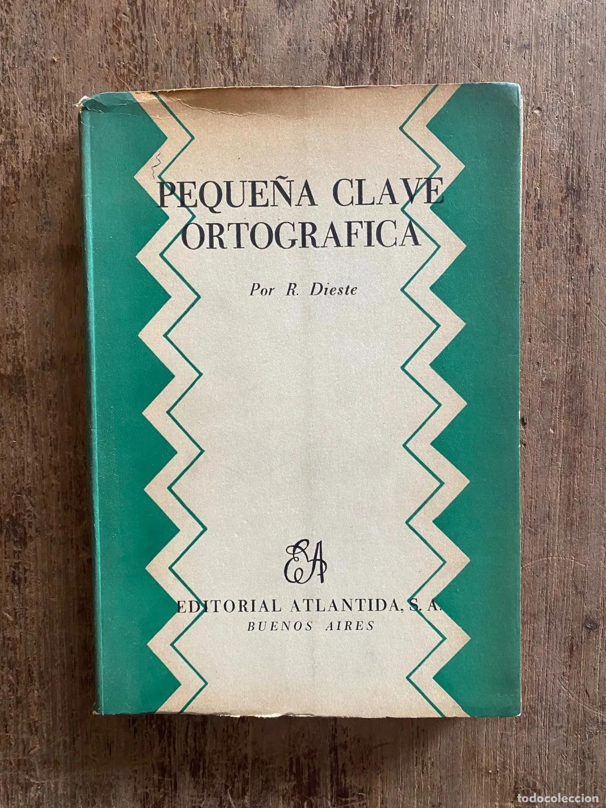 Livres: Rafael Dieste - Peque�a clave ortografica