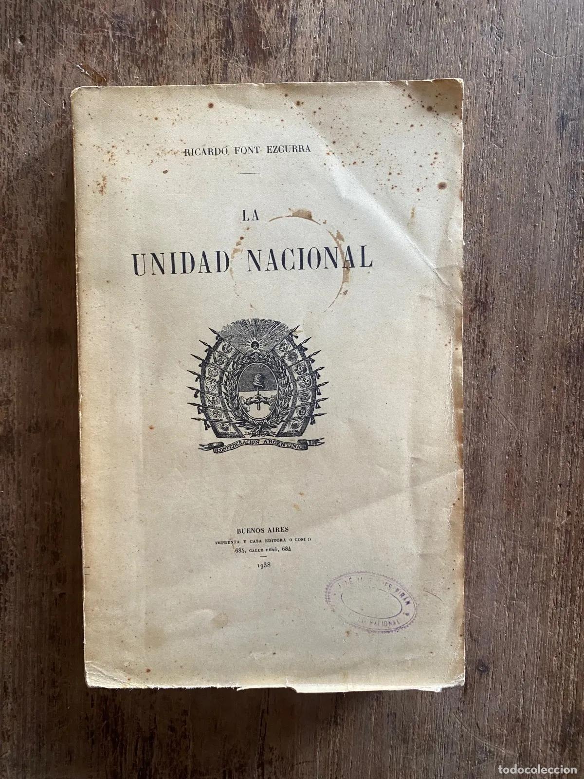 Libros: Ricardo Font Ezcurra - La Unidad Nacional - Foto 1