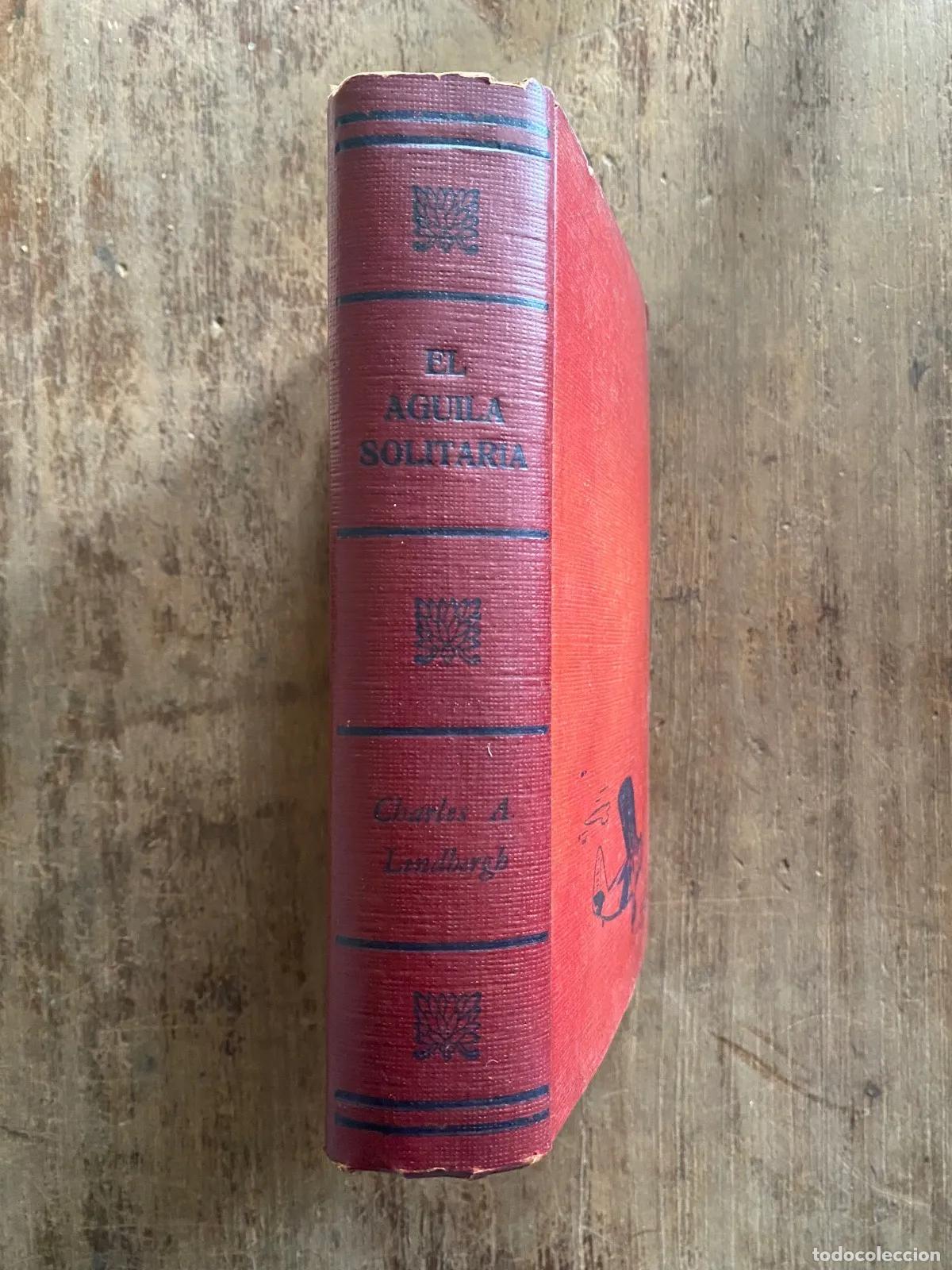 Livres: Charles A. Lindbergh - El aguila Solitaria