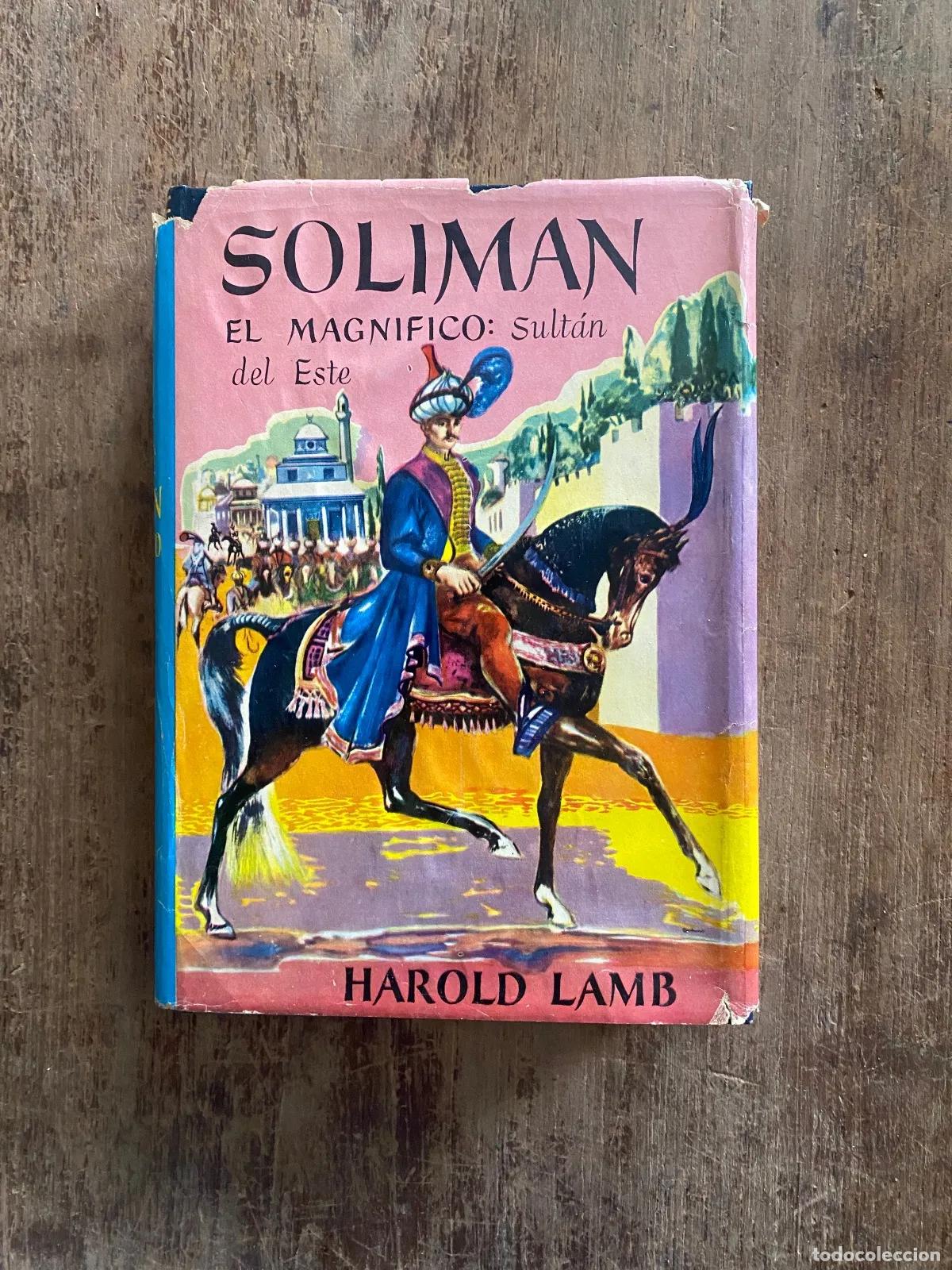 B&uuml;cher: Harold Lamb - Soliman el Magnifico: Sultan del Este