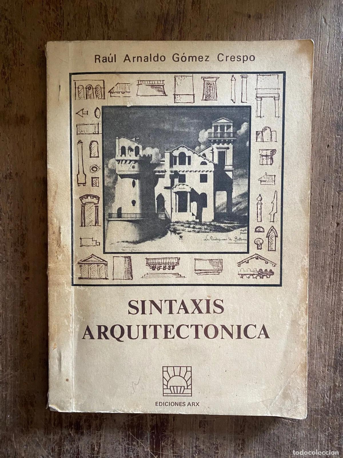 Libros: Raul Arnaldo Gomez Crespo - Sintaxis Arquitectonica - Foto 1