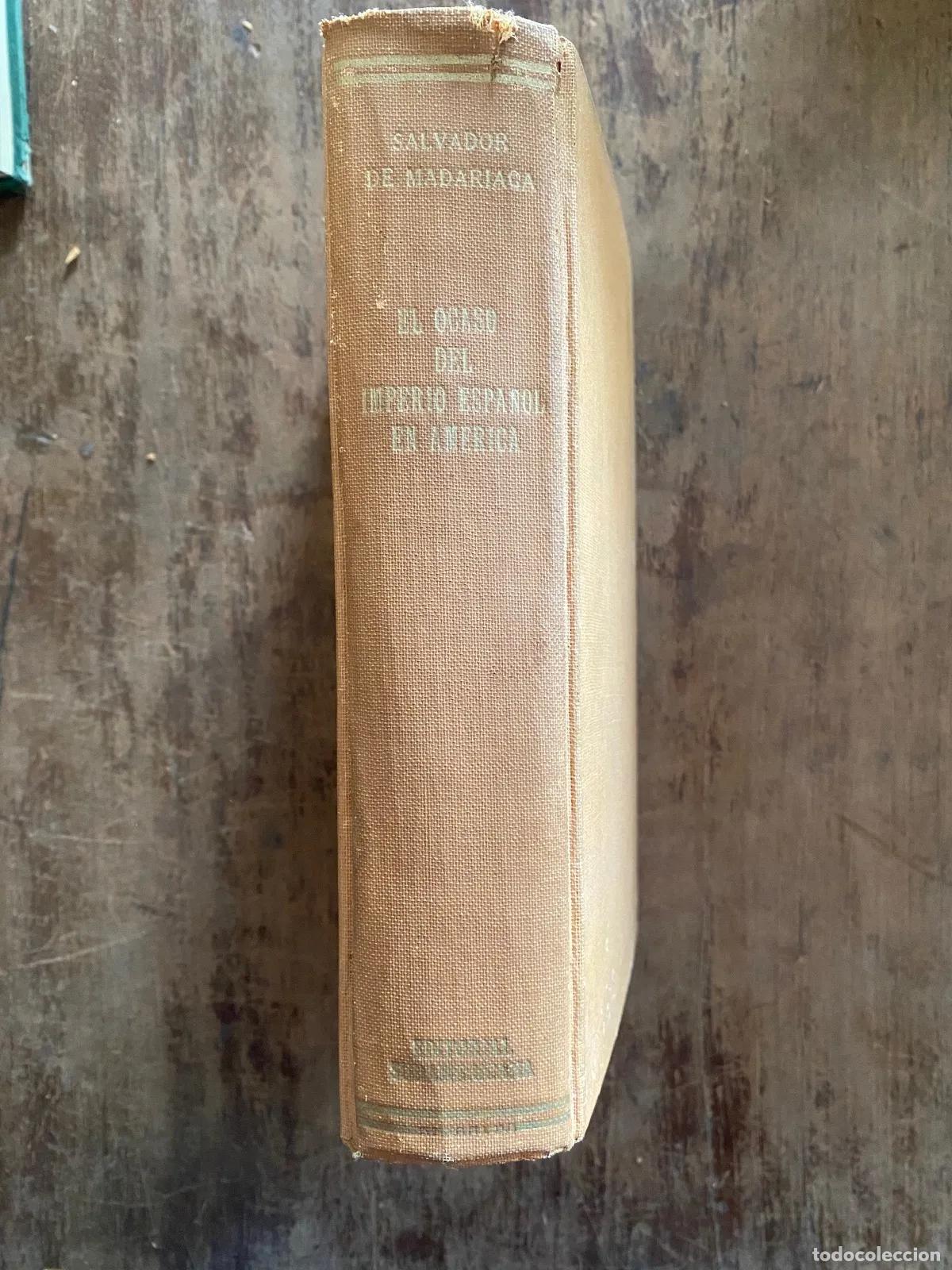 Livros em segunda m&atilde;o: Salvador de Madariaga - El ocaso del Imperio Espa�ol en America