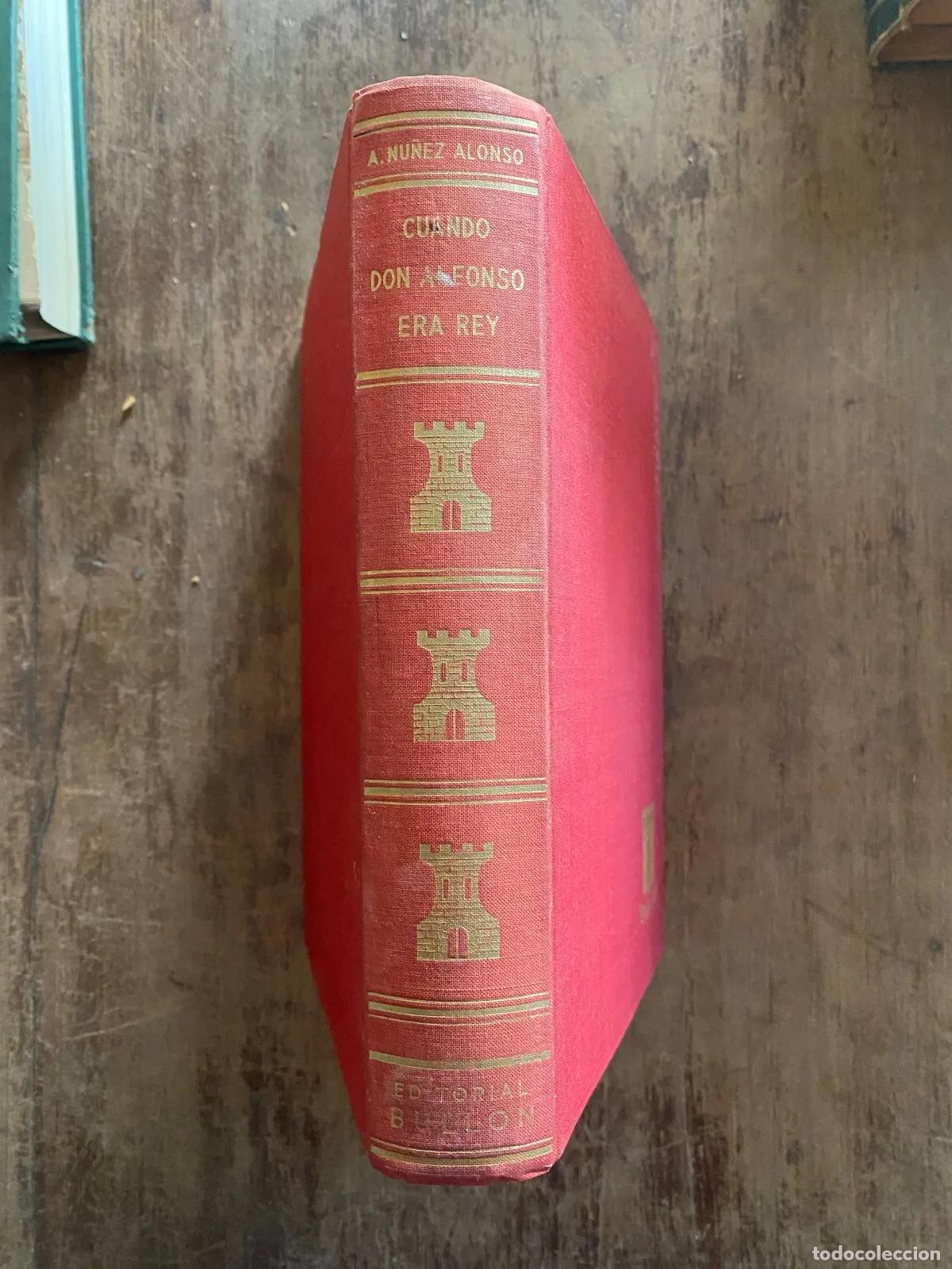 Livros em segunda m&atilde;o: A. Nu�ez Alonso - Cuando Don Alfonso Era Rey