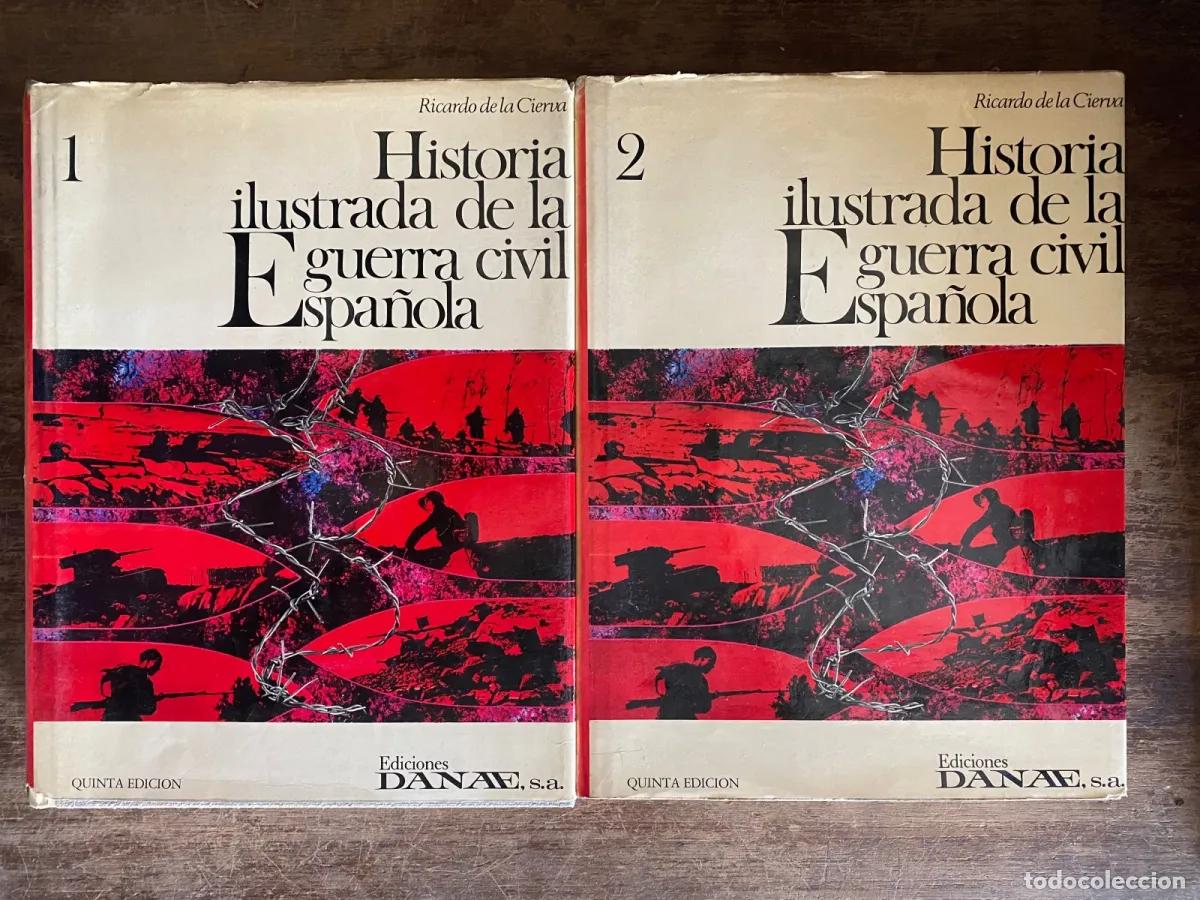 Livros em segunda m&atilde;o: Ricardo de la Cierva - Historia ilustrada de la guerra civil espa�ola