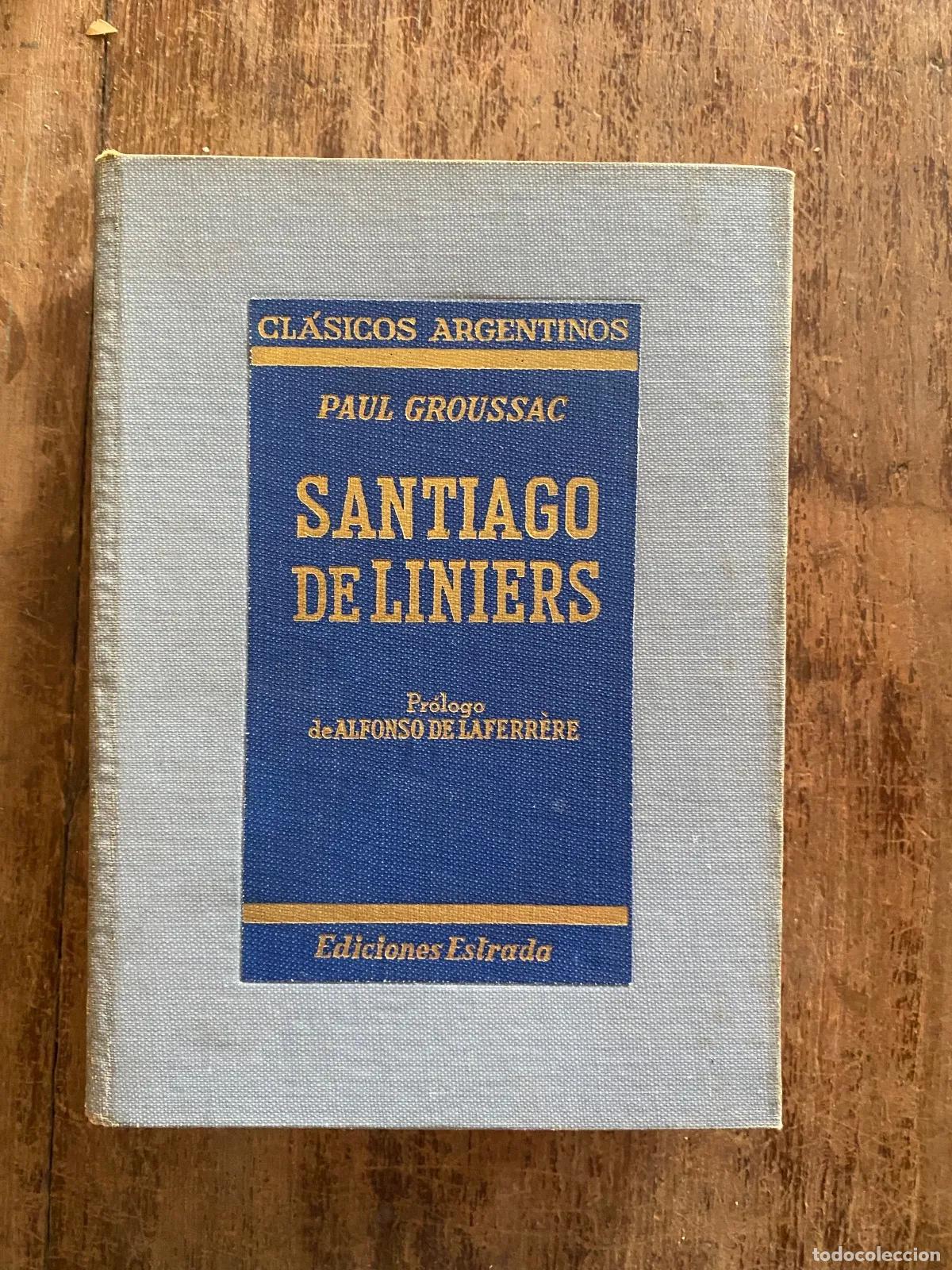 Livros em segunda m&atilde;o: Paul Groussac - Santiago de Liniers