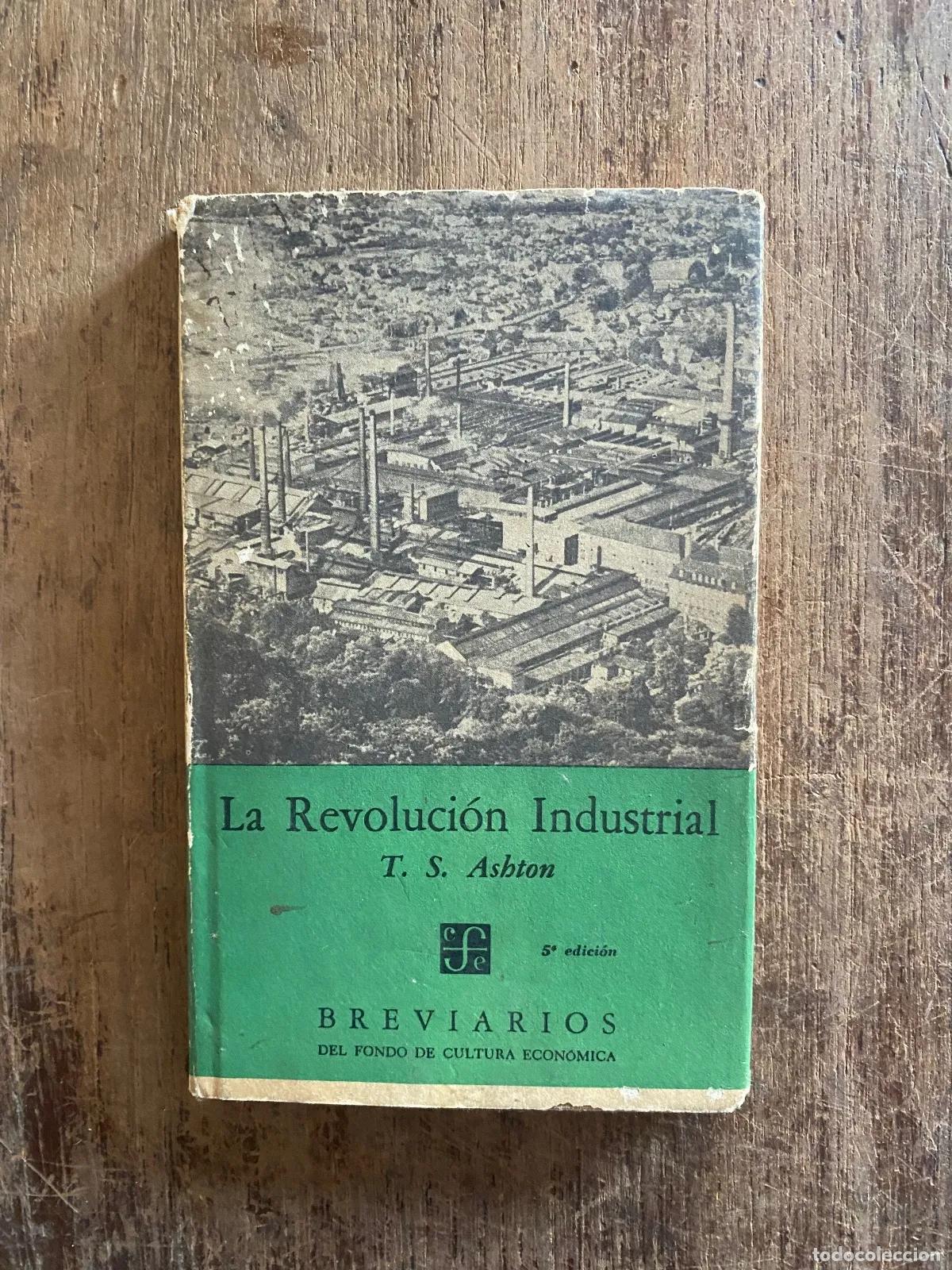 Libros: T. S. Ashton - La Revolucion Industrial - Foto 1