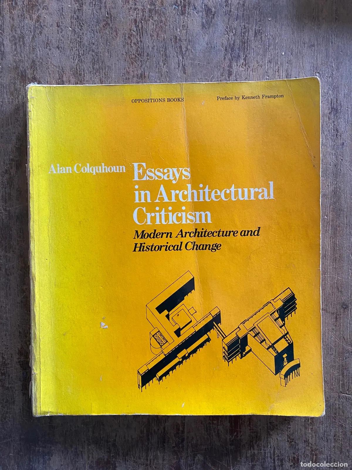 Livros em segunda m&atilde;o: Alan Colquhoun - Essays in Architectural Criticism: Modern Architecture and Historical Change