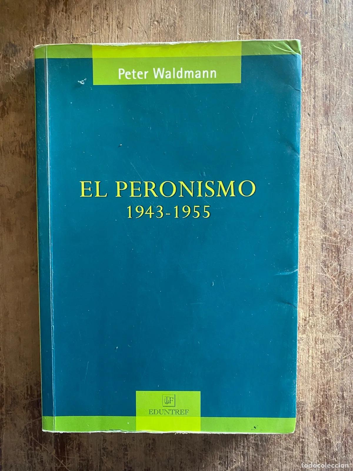 Libros: Peter Waldmann - El Peronismo - Foto 1