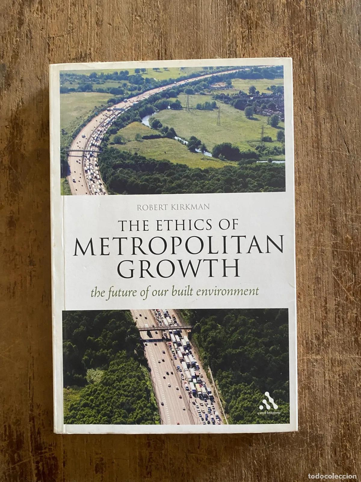 Livros em segunda m&atilde;o: Robert Kirkman - The Ethics of Metropolitan Growth: The Future of Our Built Environment
