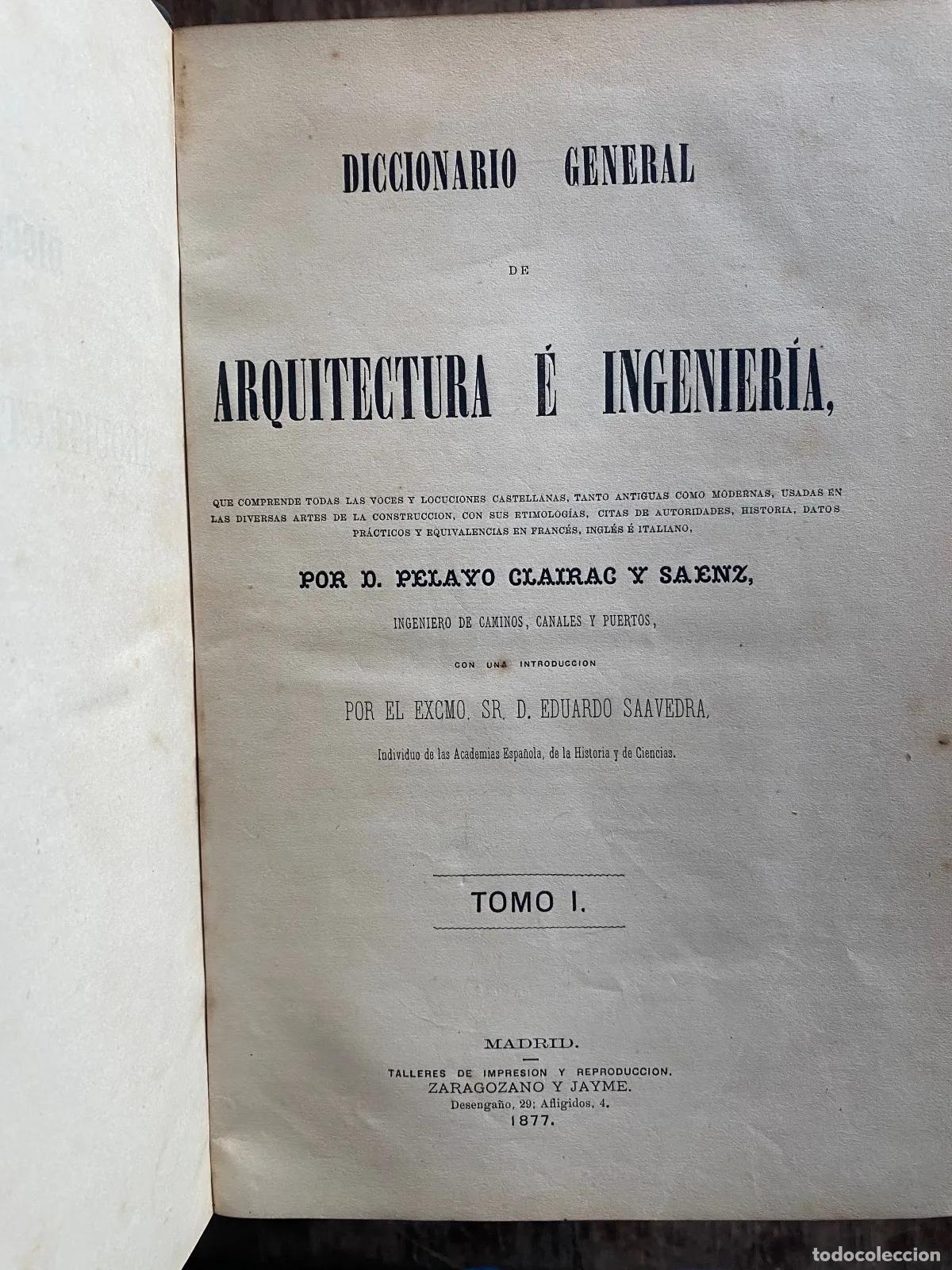 books: Pelayo Clairac y Saenz - Diccionario General de Arquitectura e Ingenieria Tomos 1 a 4
