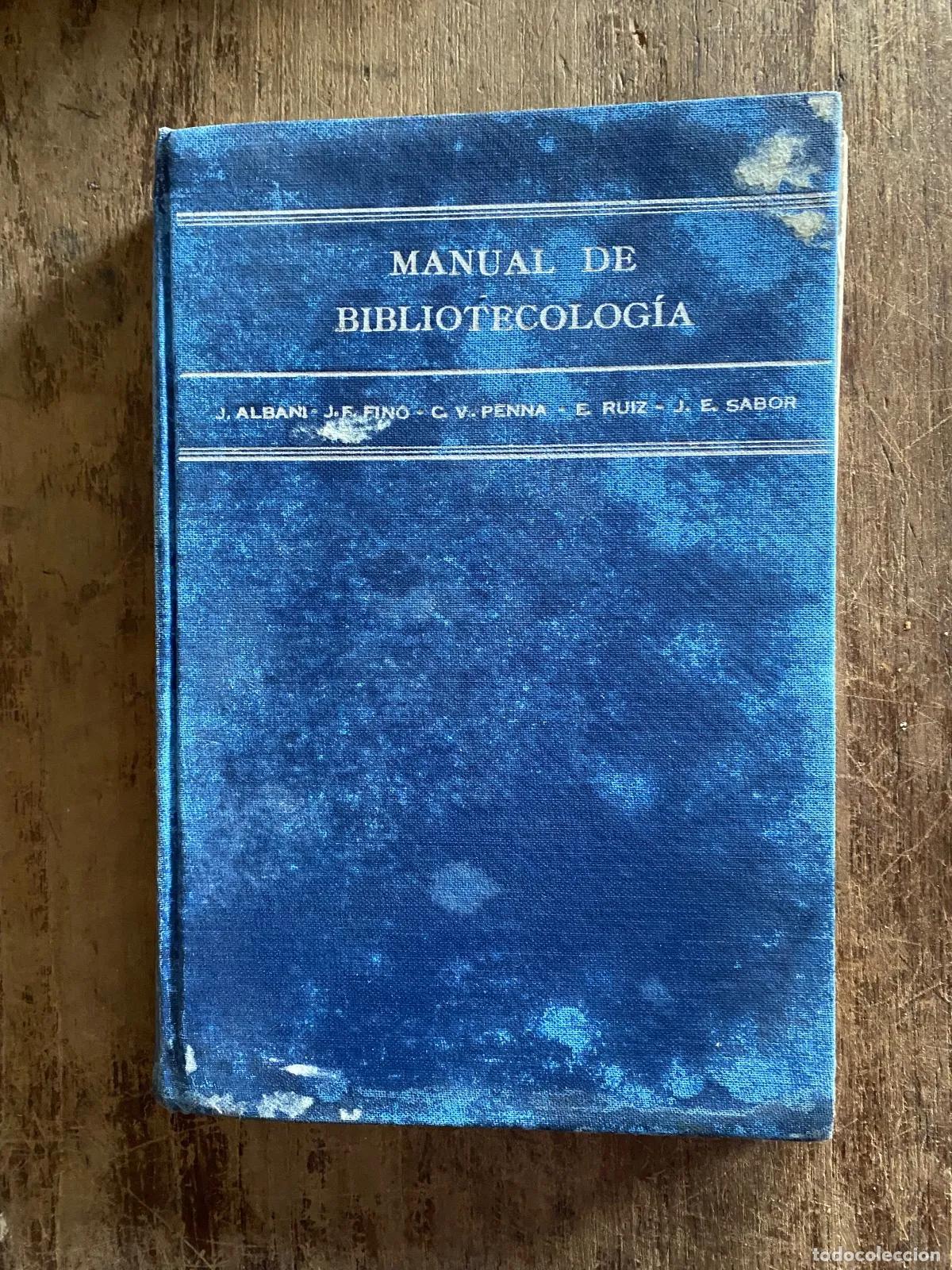Libros: J. Albani, J. F. Fino, C. V. Penna, E. Ruiz, J. E. Sabor - MANUAL DE BIBLIOTECOLOGiA