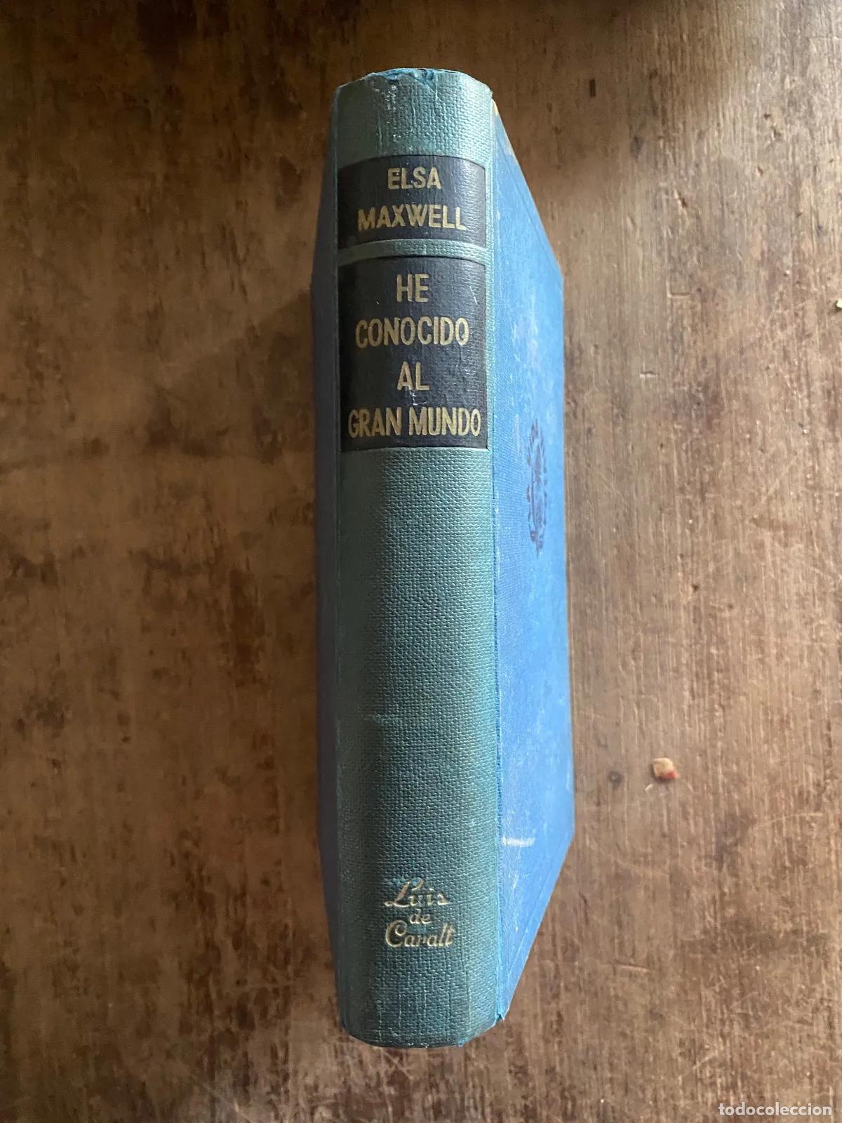 Libros: Elsa Maxwell - He conocido al gran mundo