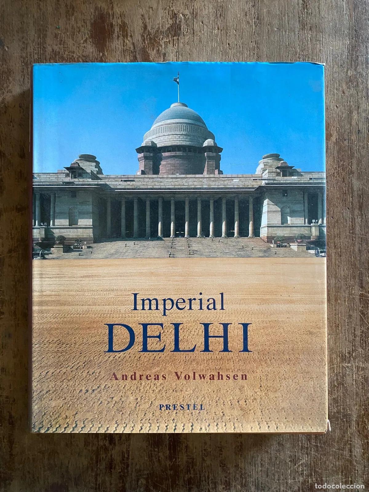 Libros: Andreas Volwahsen - Imperial Delhi