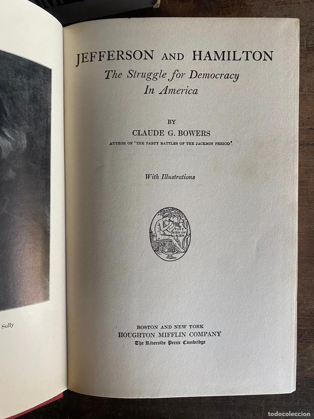 Libros: Claude G. Bowers - Jefferson and Hamilton - Foto 1