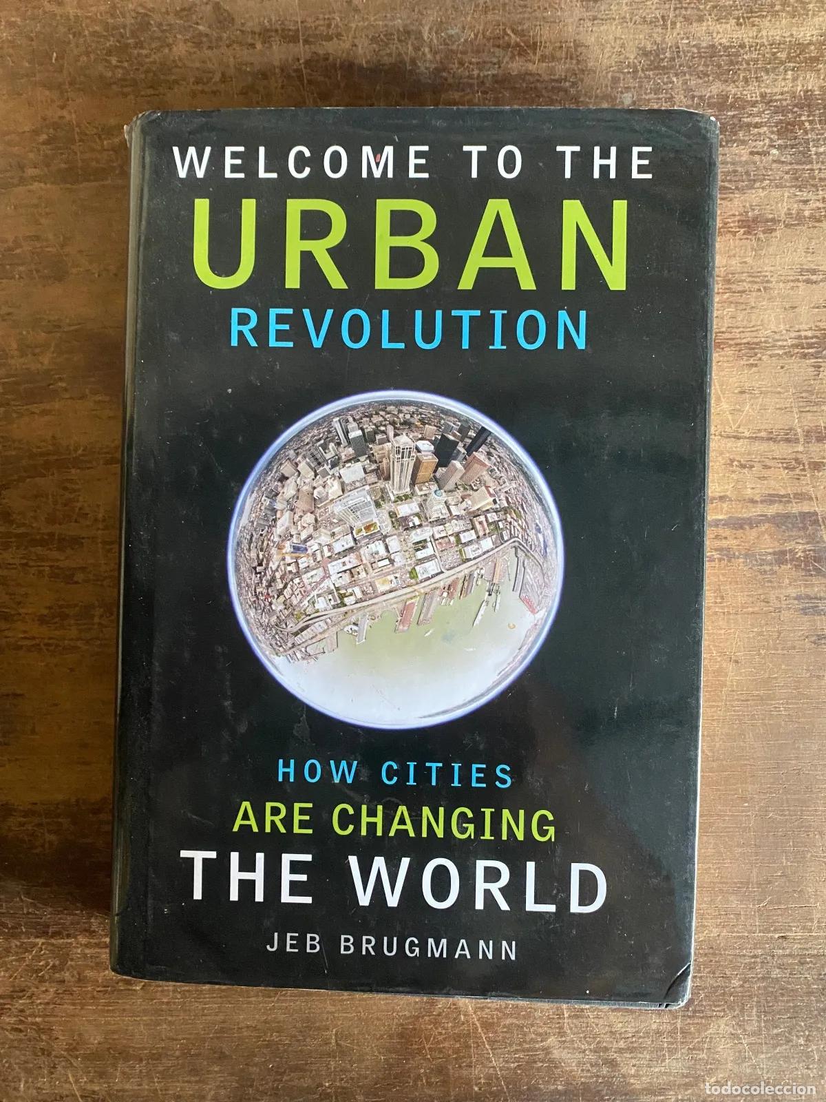 Libros: Jeb Brugmann - Welcome to the Urban Revolution