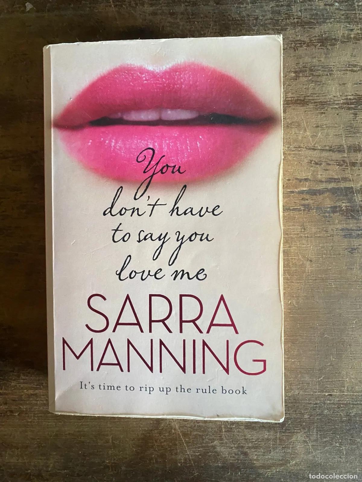 Libros: Sarra Manning - You don't have to say you love me
