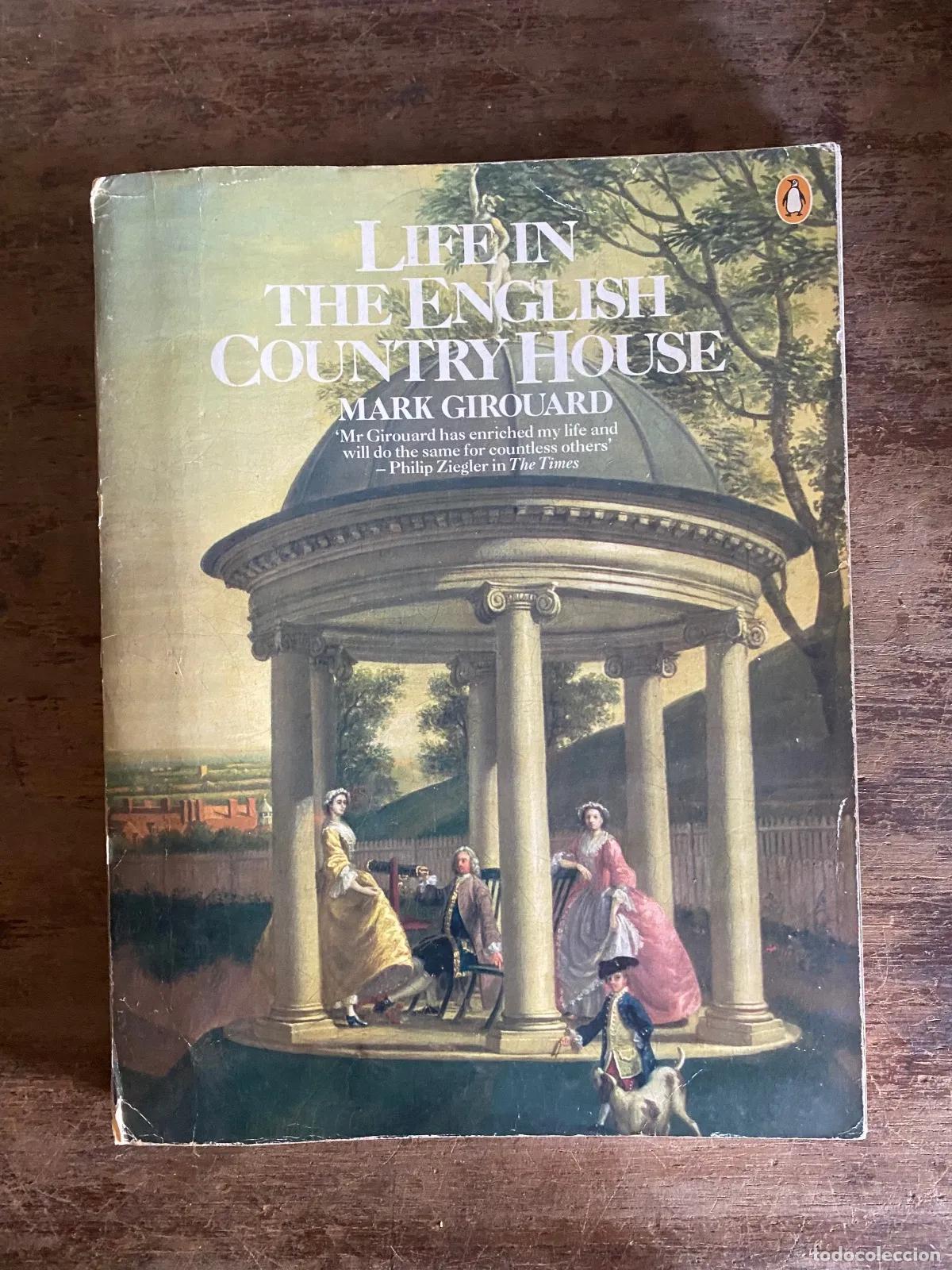 Libros: Mark Girouard - Life in the English Country House