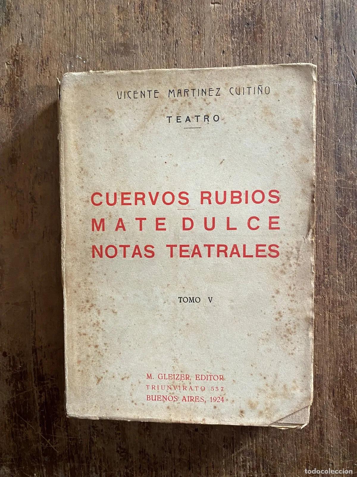 Livros em segunda m&atilde;o: Vicente Martinez Cuiti�o - Cuervos Rubios Mate Dulce Notas Teatrales