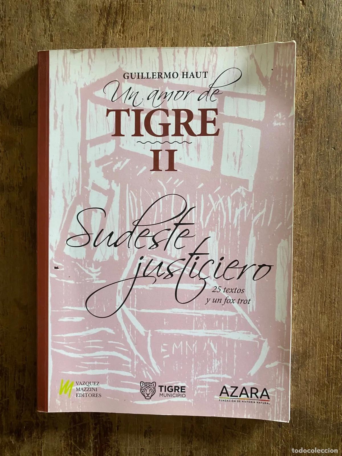 Livros em segunda m&atilde;o: Guillermo Haut - Un amor de Tigre II / Sudeste justiciero