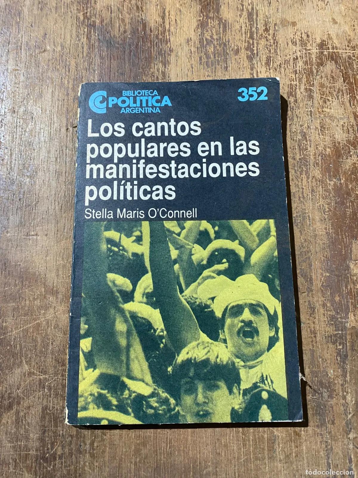 Libros: Stella Maris O'Connell - Los cantos populares en las manifestaciones politicas