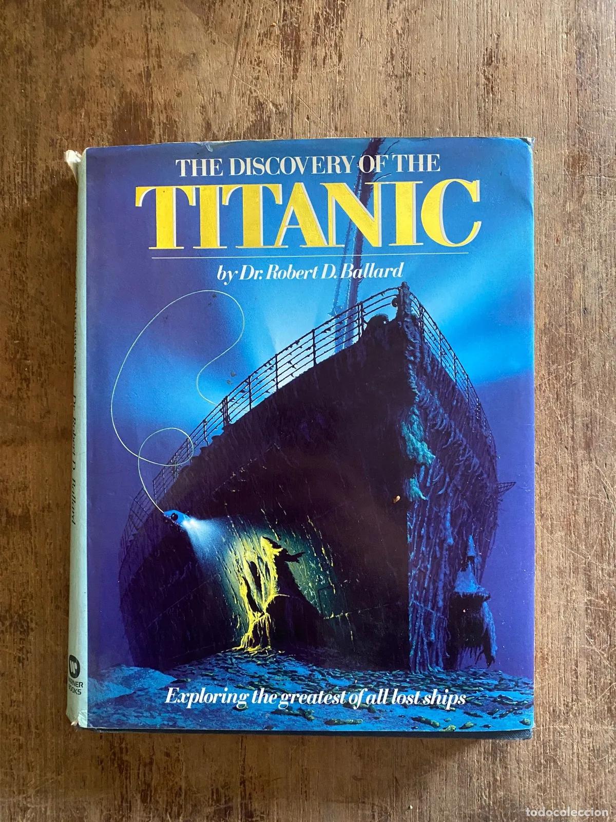 Libros: Robert D. Ballard - The Discovery of the Titanic