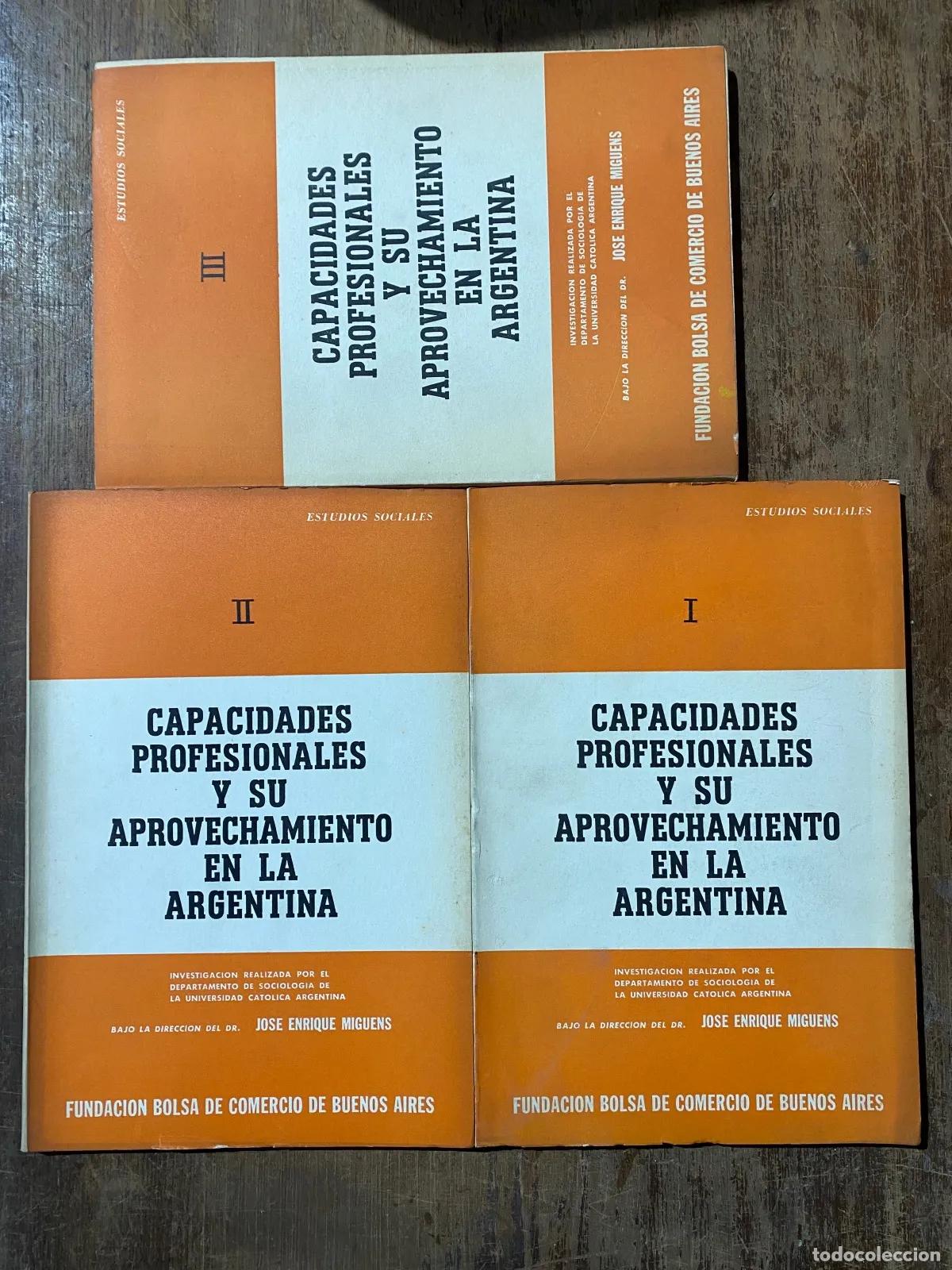 Libros: Jose Enrique Miguens - Capacidades profesionales y su aprovechamiento en la Argentina
