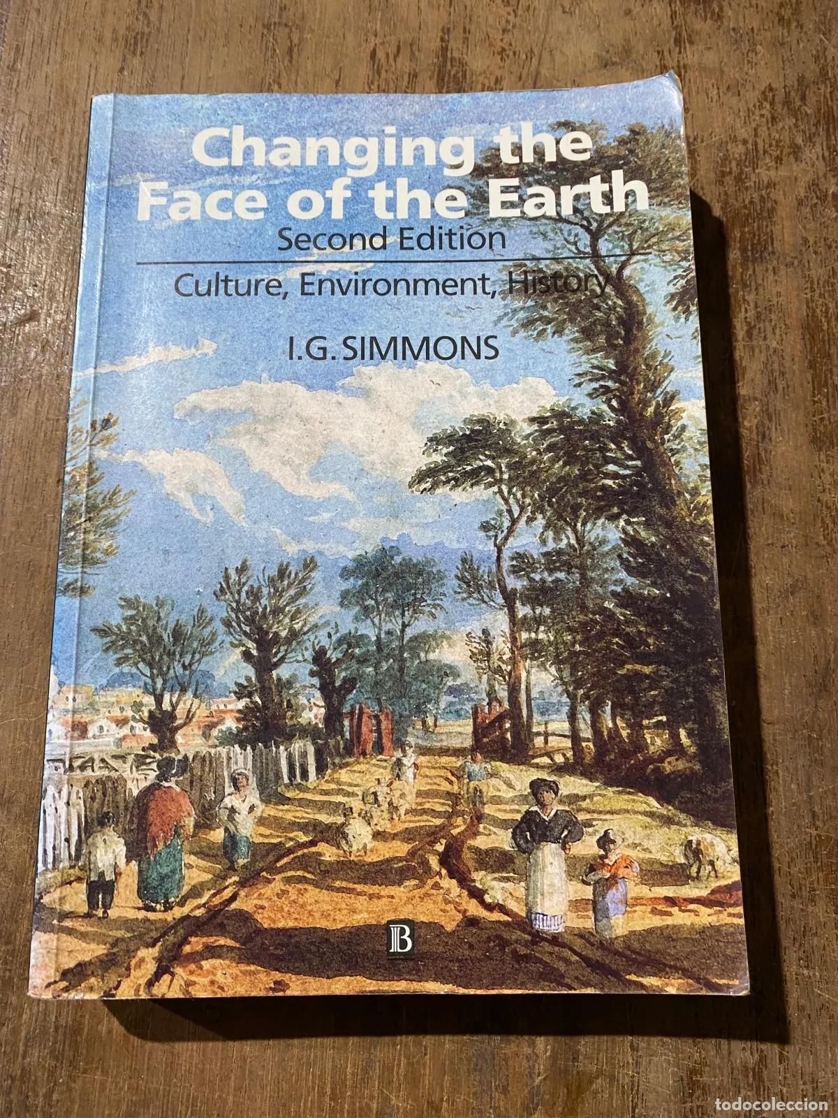 Livres: I.G. Simmons - Changing the Face of the Earth