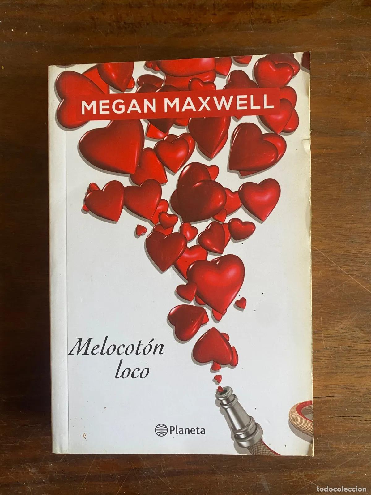Libros: Megan Maxwell - Melocoton loco