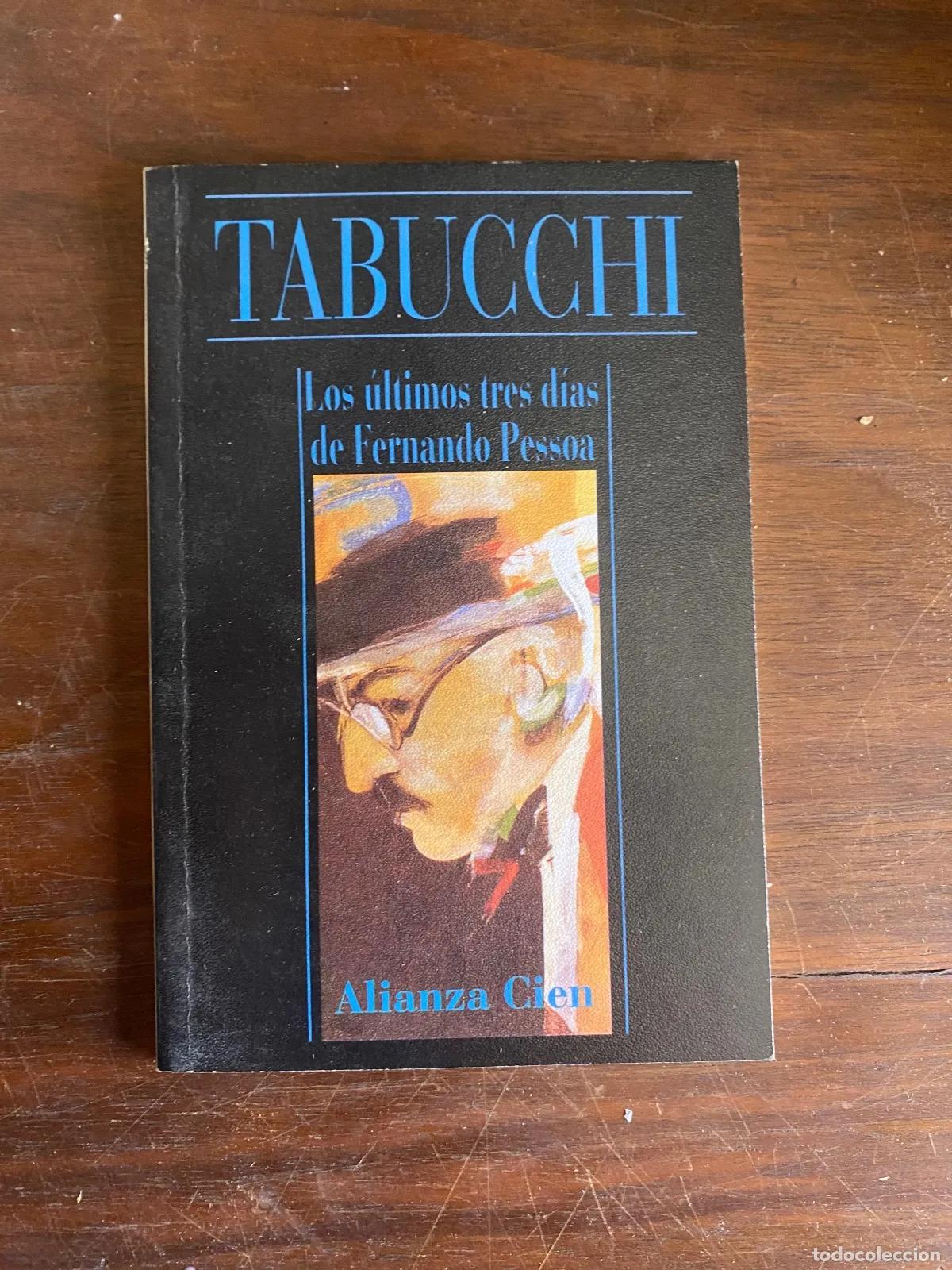 Libros: Antonio Tabucchi - Tabucchi Los ultimos tres dias de Fernando Pessoa