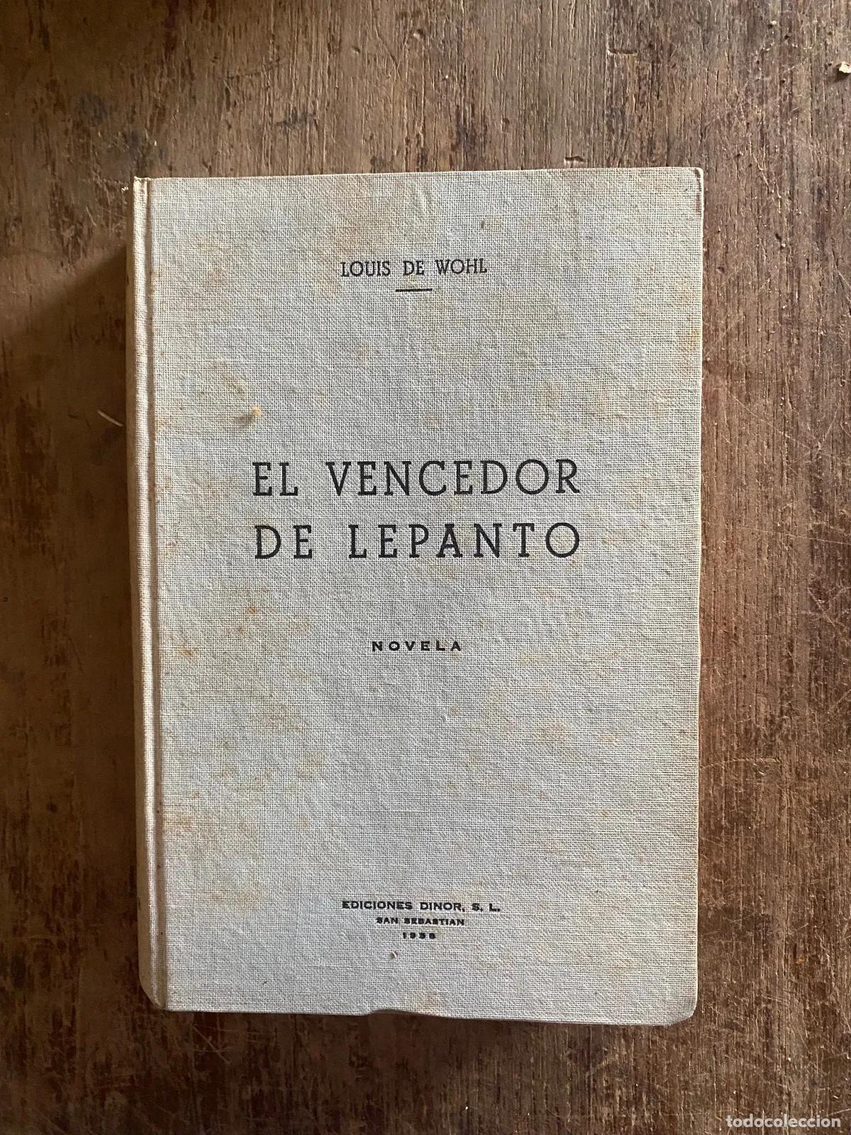 Libros: Louis de Wohl - EL VENCEDOR DE LEPANT? - Foto 1