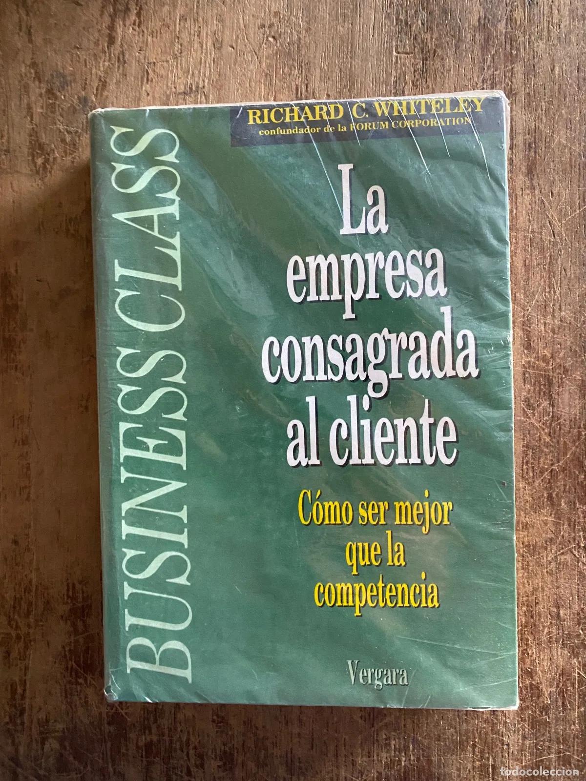 Libros: Richard C Whiteley - La empresa consagrada al cliente - Foto 1