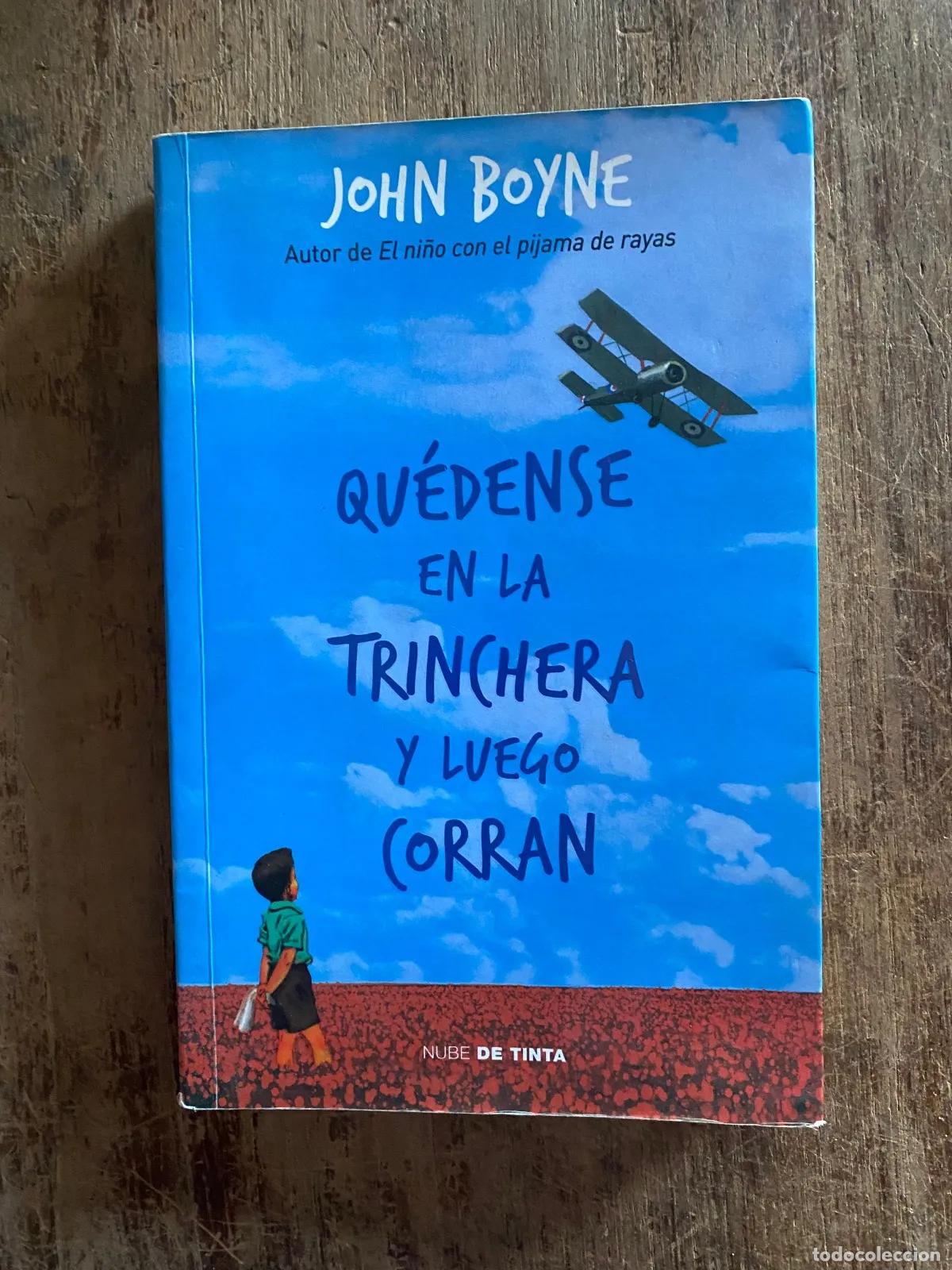 Libros: John Boyne - Quedense en la trinchera y luego corran