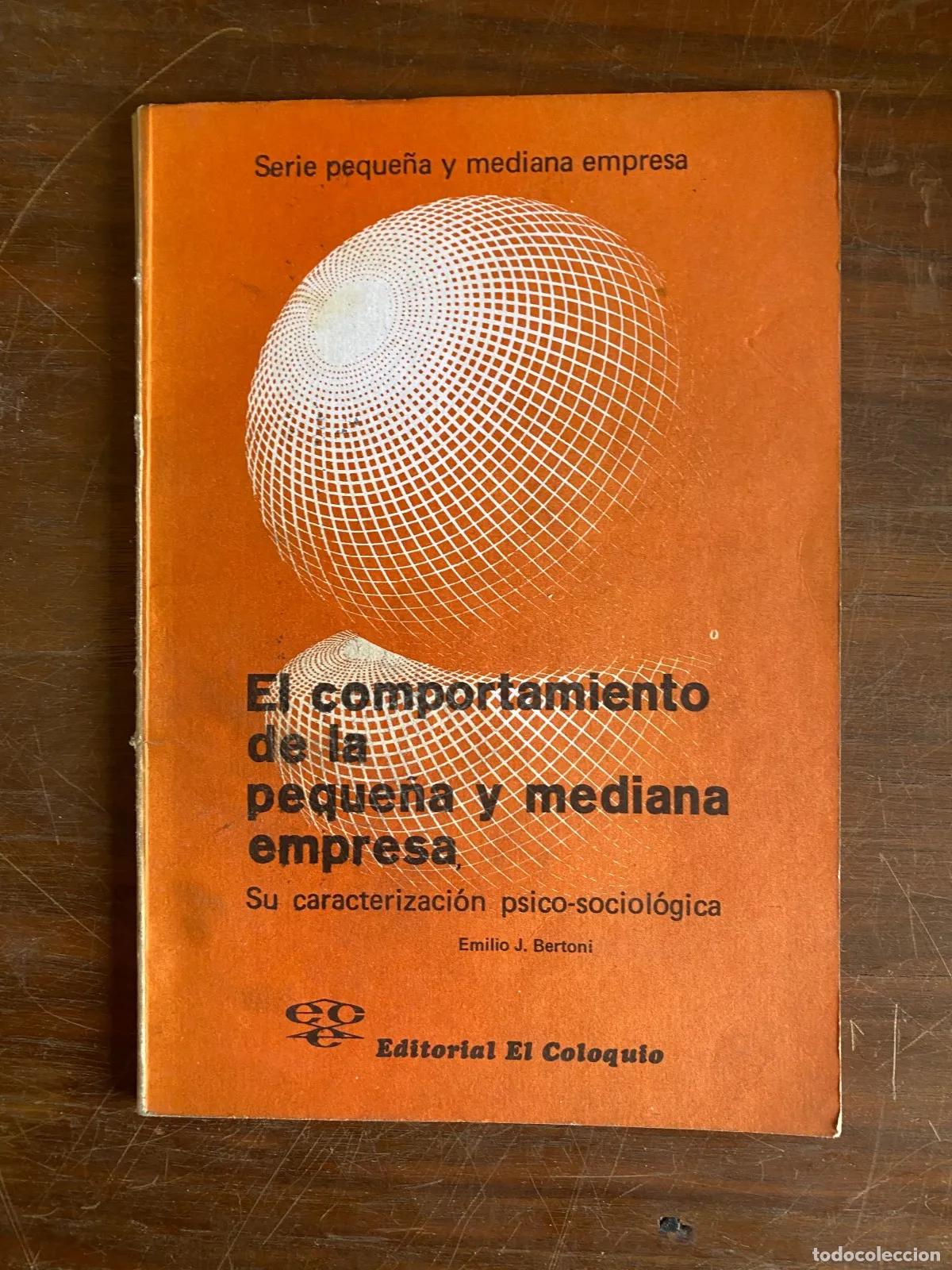 Libros: Emilio J. Bertoni - El comportamiento de la peque�a y mediana empresa