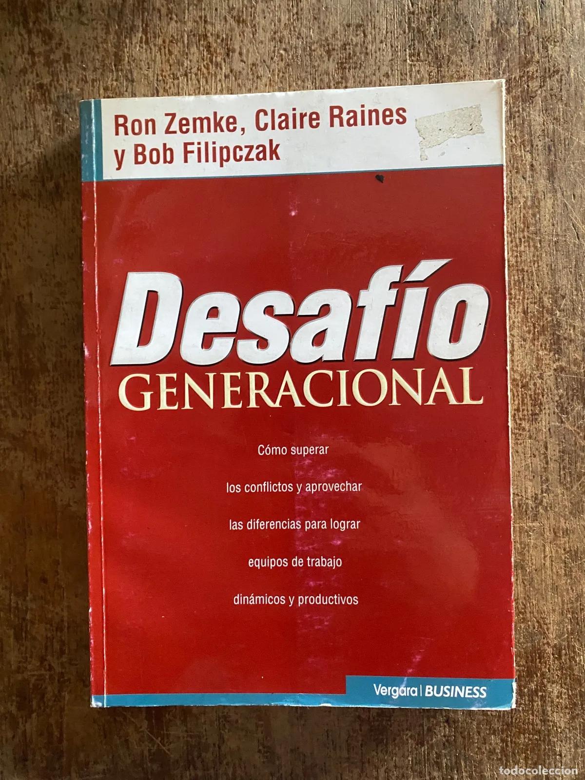 B&uuml;cher: Ron Zemke, Claire Raines y Bob Filipczak - Desafio GENERACIONAL
