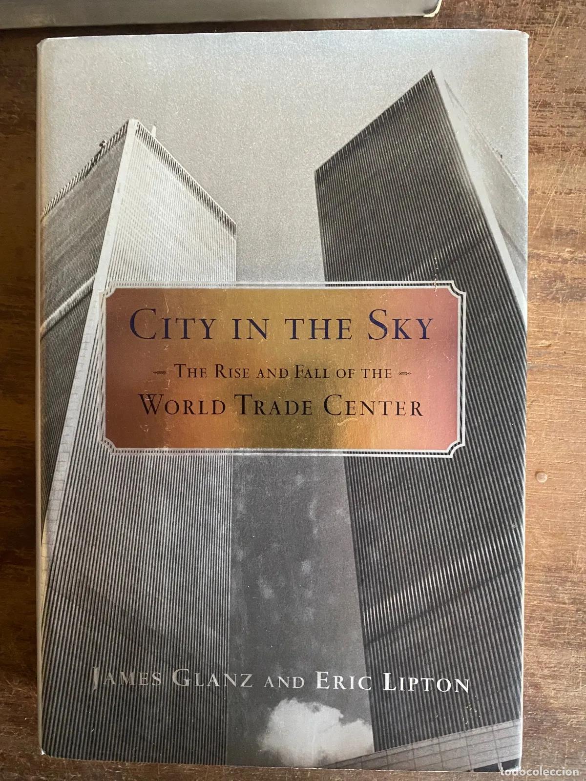 B&uuml;cher: James Glanz and Eric Lipton - City in the Sky